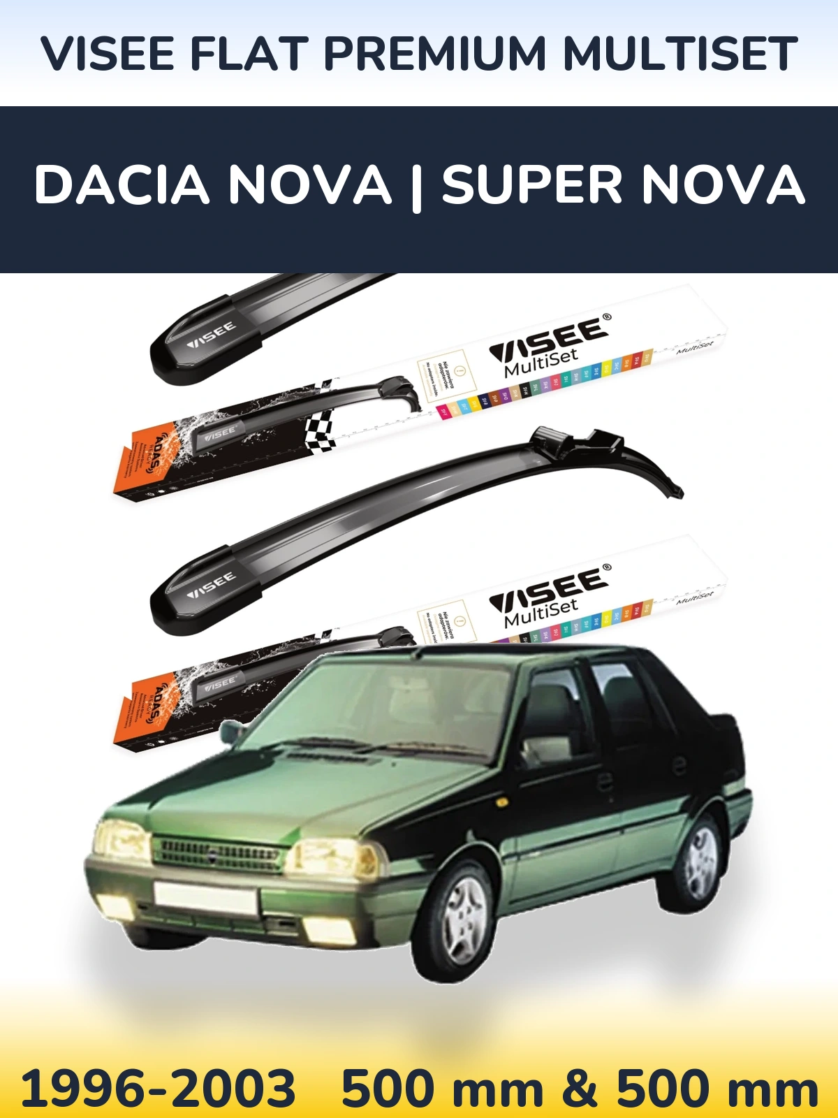 Komplet przednich wycieraczek VISEE FLAT PREMIUM MultiSet 500 & 500 mm do Dacia Nova | Super Nova 1996-2003