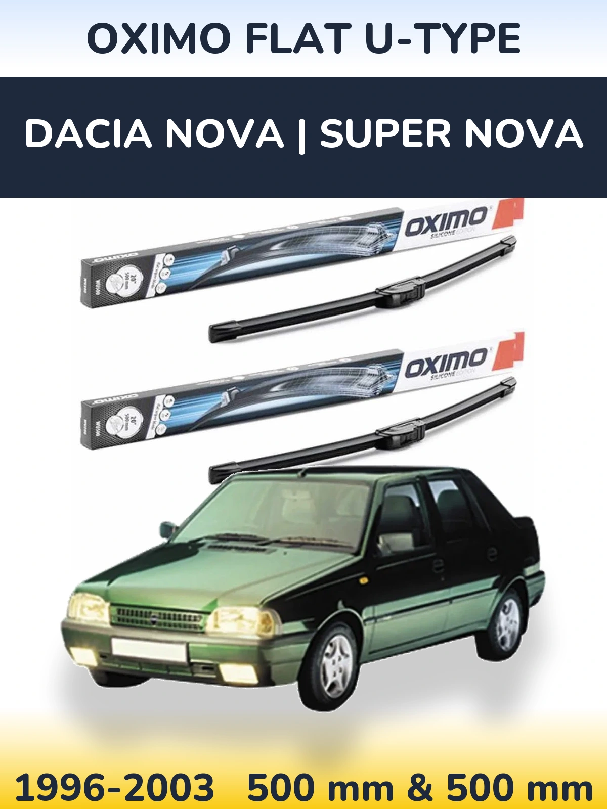 Komplet przednich wycieraczek Oximo Flat U-type 500 & 500 mm do Dacia Nova | Super Nova 1996-2003