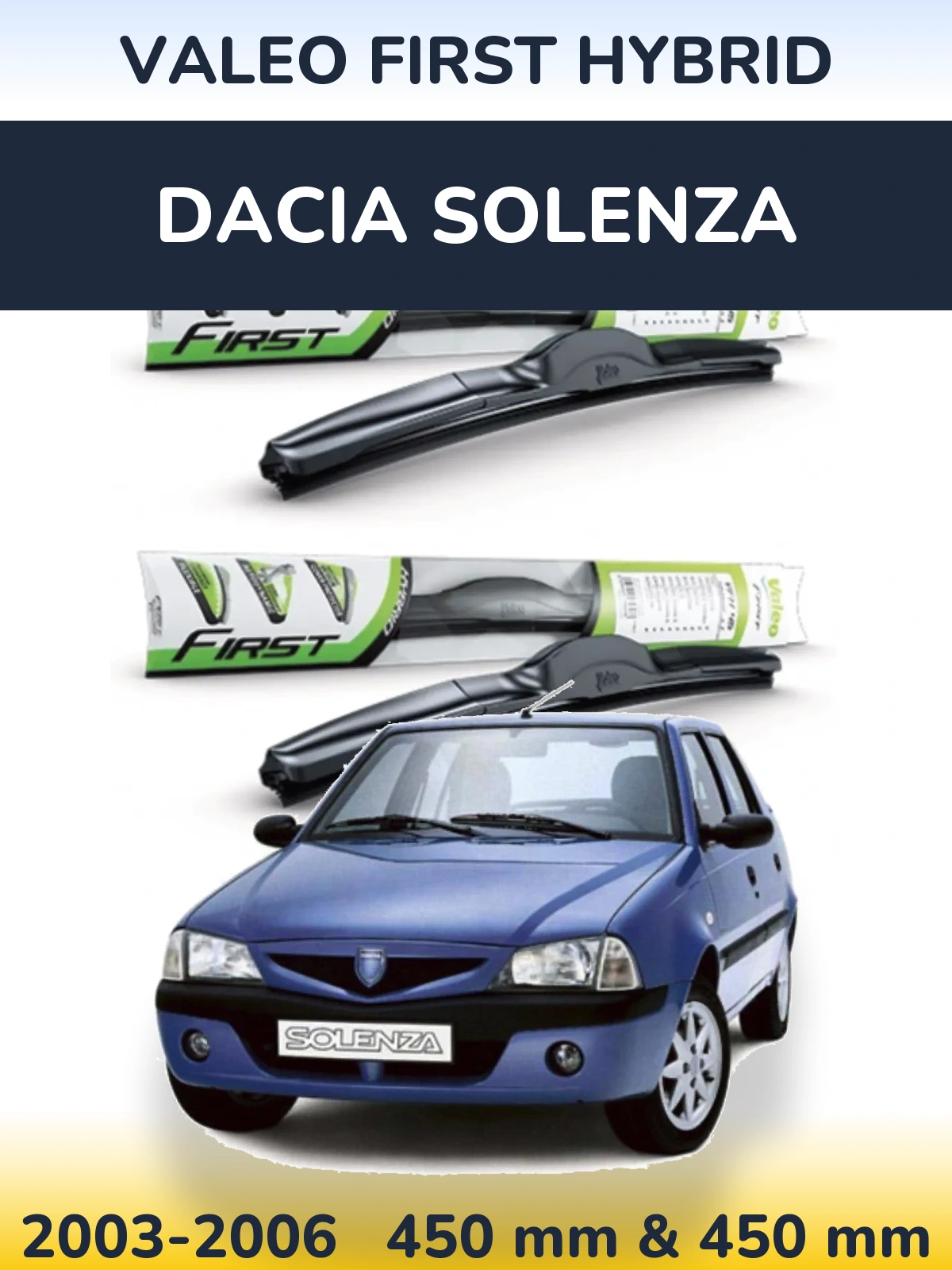 Комплект передних дворников Valeo First Hybrid 450 & 450 мм для Dacia Solenza 2003-2006