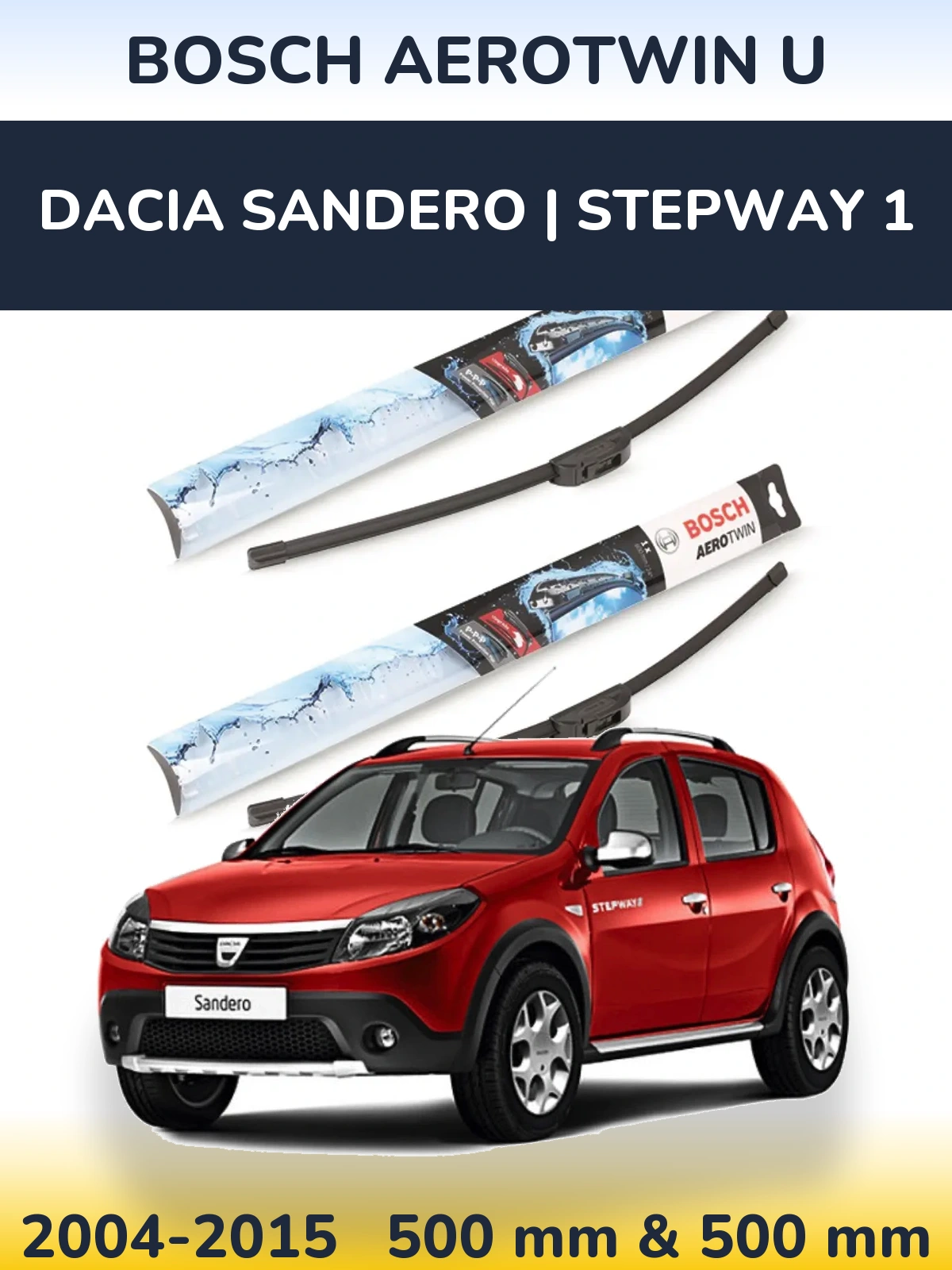 Komplet przednich wycieraczek BOSCH AeroTwin U 500 & 500 mm do Dacia Sandero | Stepway 1 2004-2015