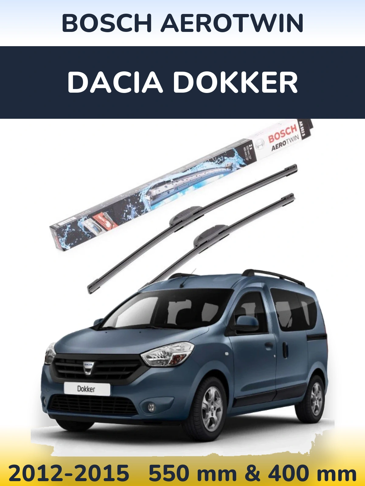Komplet przednich wycieraczek BOSCH AeroTwin 550 & 400 mm do Dacia Dokker 2012-2015