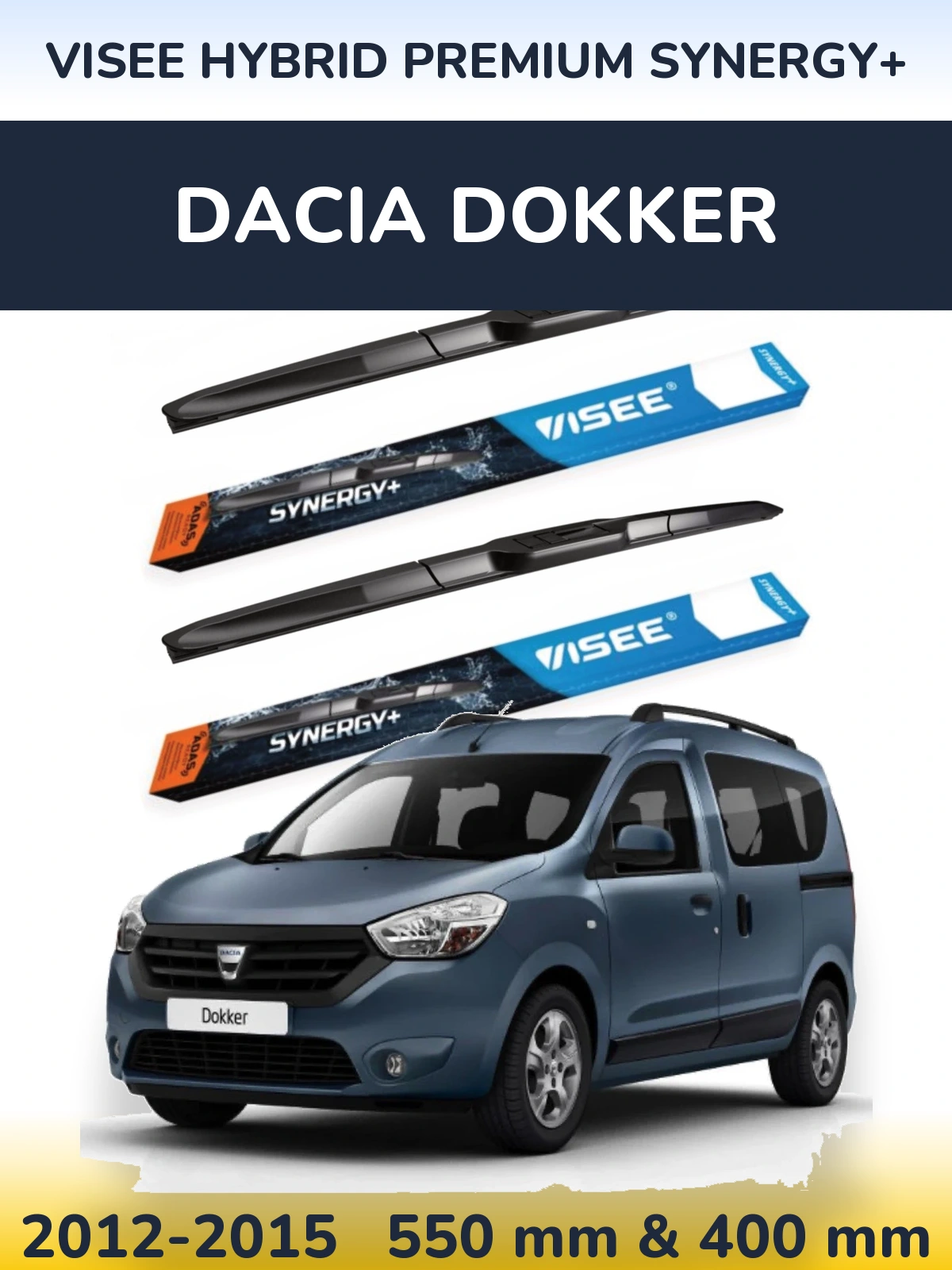 Komplet przednich wycieraczek VISEE HYBRID PREMIUM SYNERGY+ 550 & 400 mm do Dacia Dokker 2012-2015