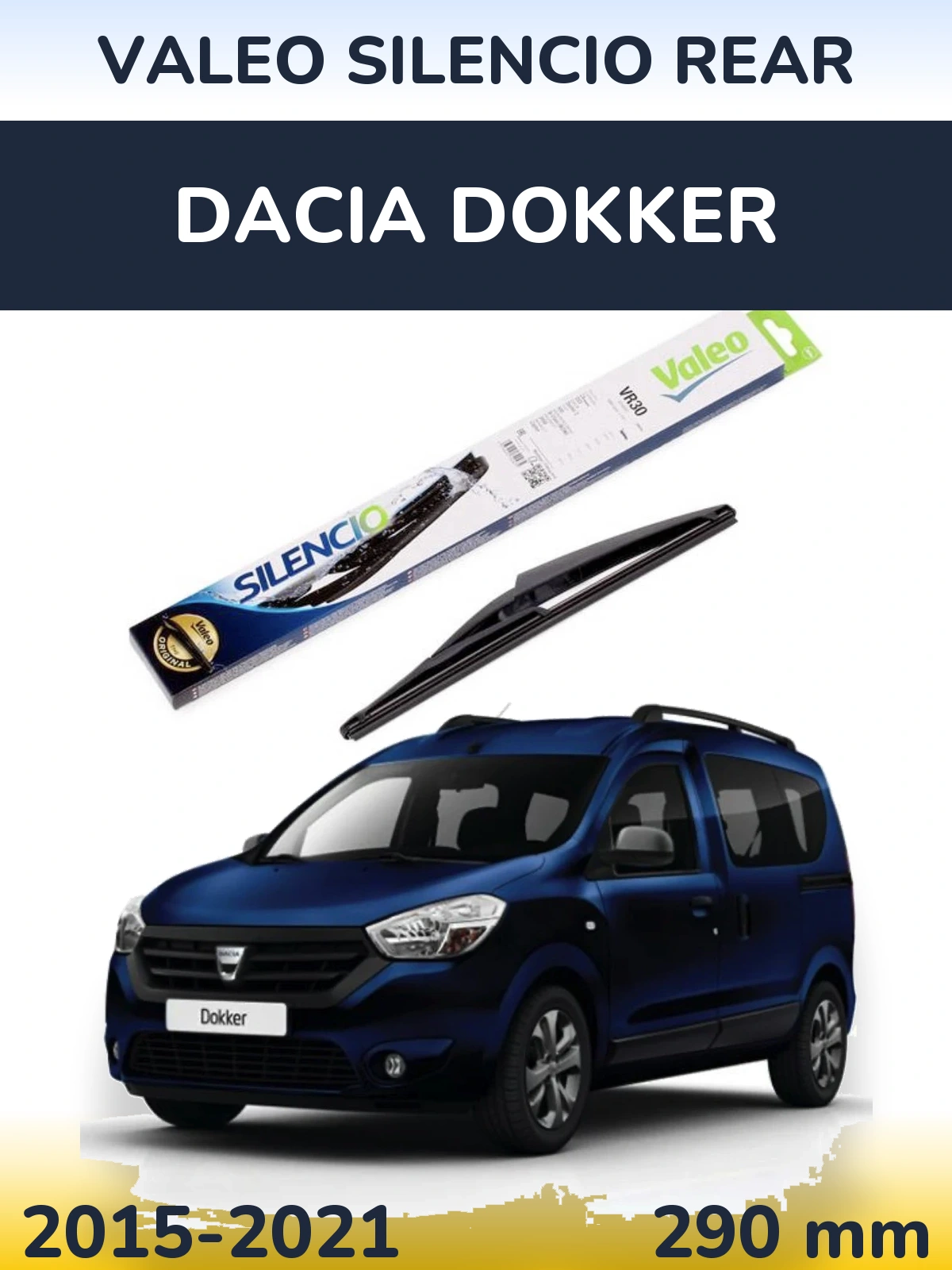 Tylna wycieraczka Valeo Silencio Rear 290 mm do Dacia Dokker 2015-2021