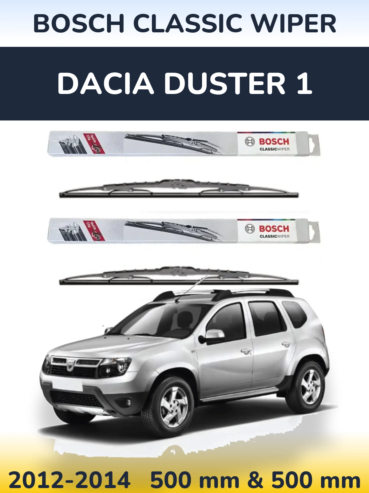 Komplet przednich wycieraczek BOSCH Classic Wiper 500 & 500 mm do Dacia Duster 1 2012-2014