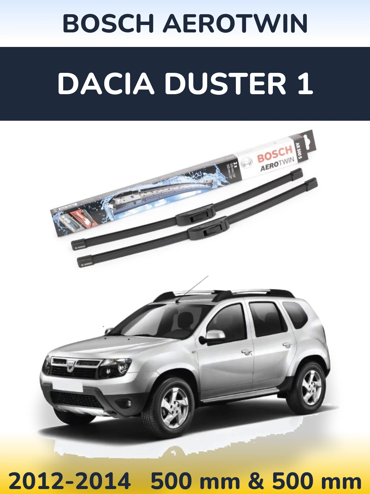 Komplet przednich wycieraczek BOSCH AeroTwin 500 & 500 mm do Dacia Duster 1 2012-2014