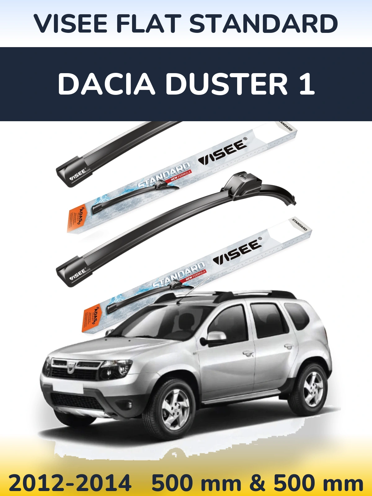 Komplet przednich wycieraczek VISEE FLAT STANDARD 500 & 500 mm do Dacia Duster 1 2012-2014