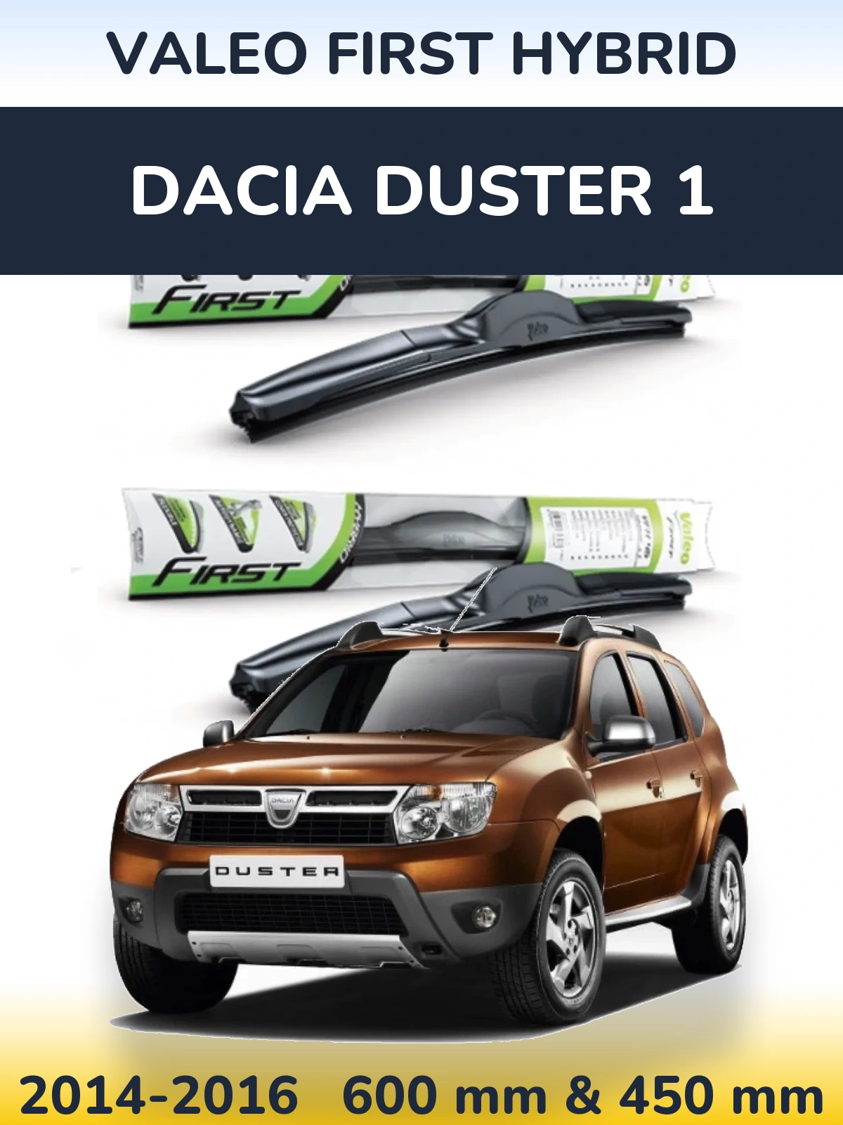 Komplet przednich wycieraczek Valeo First Hybrid 600 & 450 mm do Dacia Duster 1 2014-2016