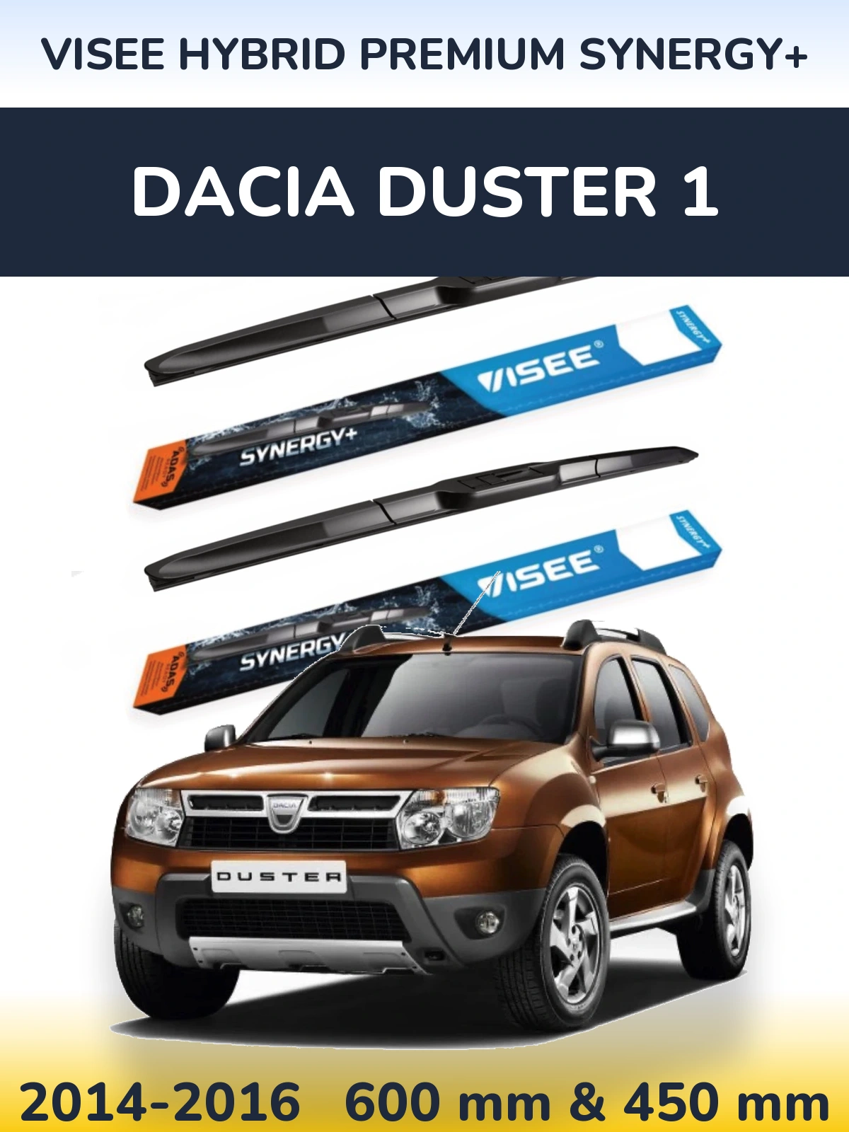 Komplet przednich wycieraczek VISEE HYBRID PREMIUM SYNERGY+ 600 & 450 mm do Dacia Duster 1 2014-2016