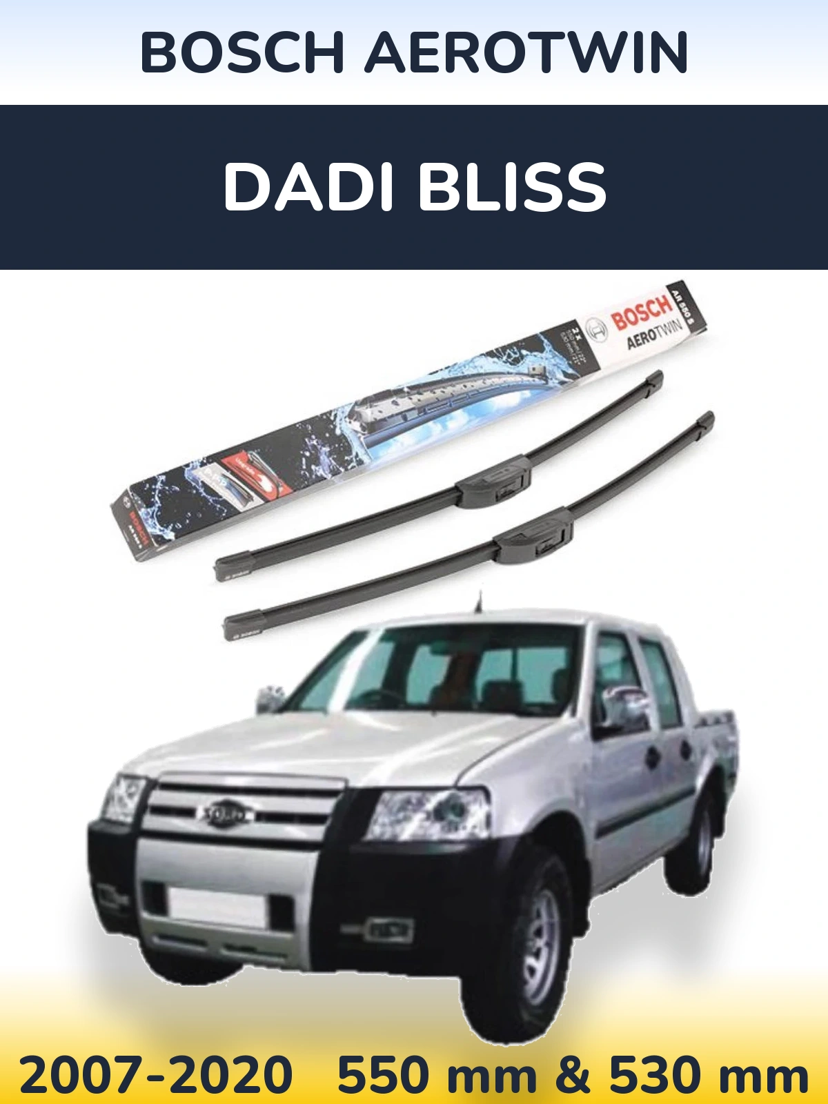 Front wiper blade set BOSCH AeroTwin 550 & 530 mm for Dadi Bliss 2007-2020