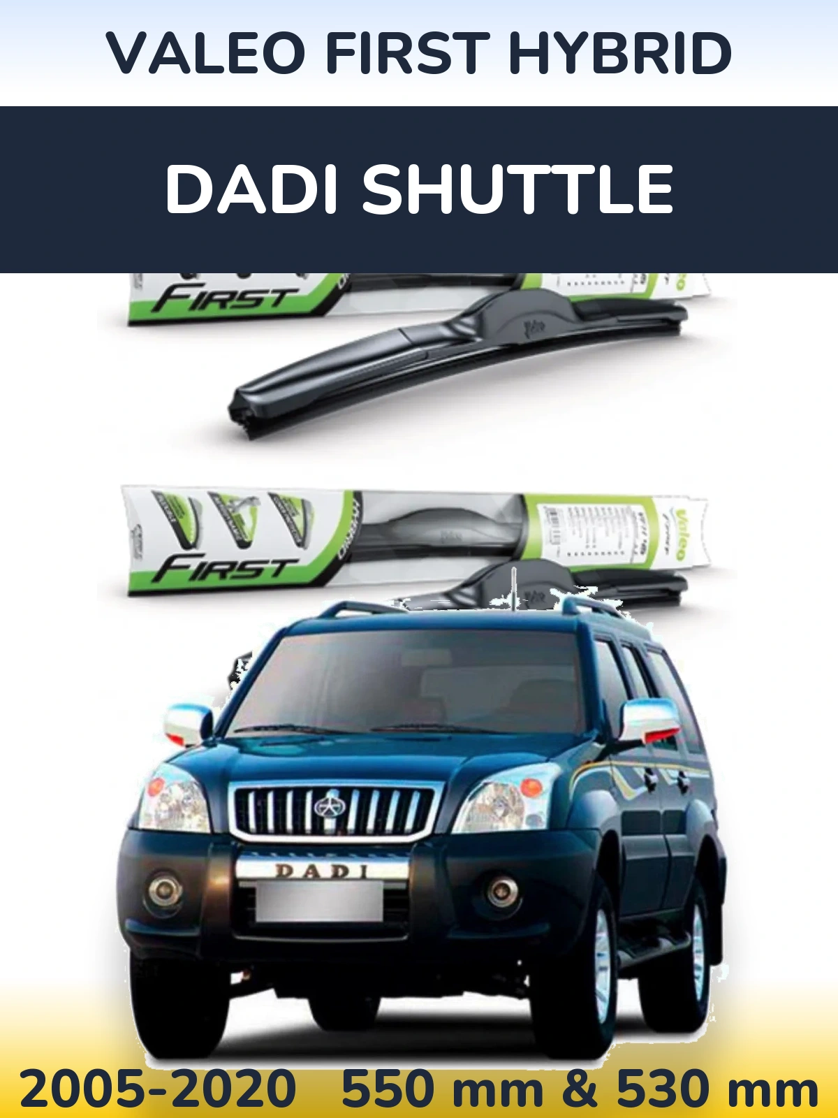 Komplet przednich wycieraczek Valeo First Hybrid 550 & 530 mm do Dadi Shuttle 2005-2020