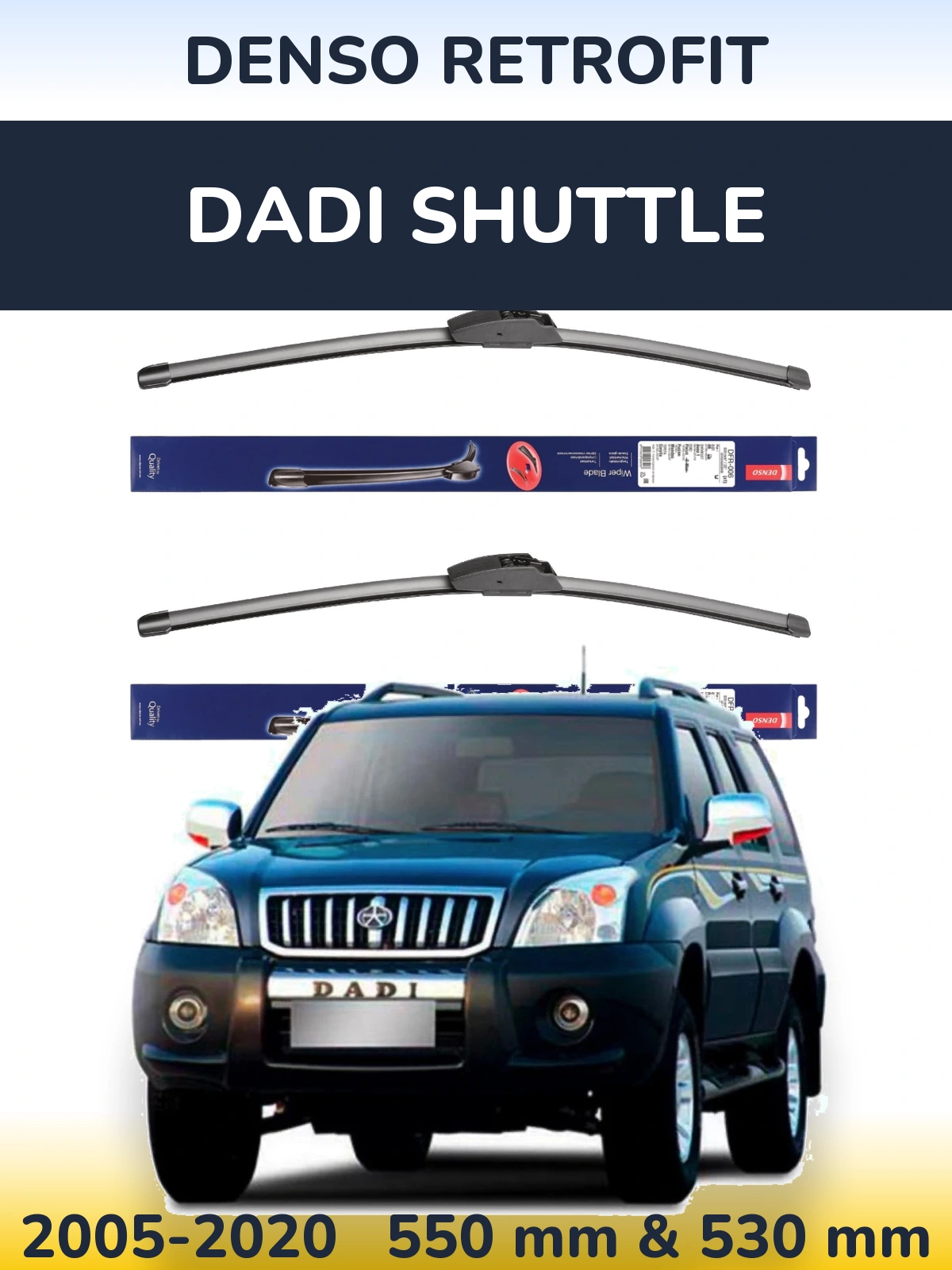 Front wiper blade set Denso Retrofit 550 & 530 mm for Dadi Shuttle 2005-2020