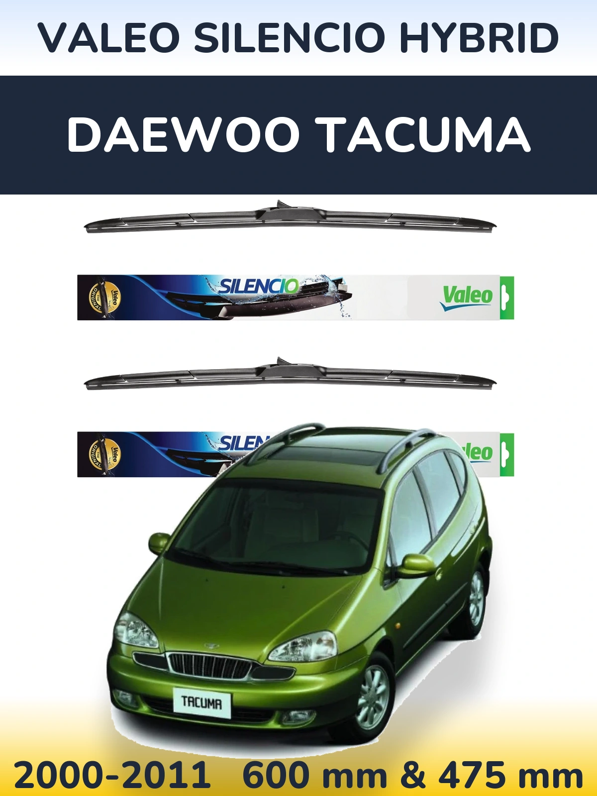 Komplet przednich wycieraczek Valeo Silencio Hybrid 600 & 475 mm do Daewoo Tacuma 2000-2011