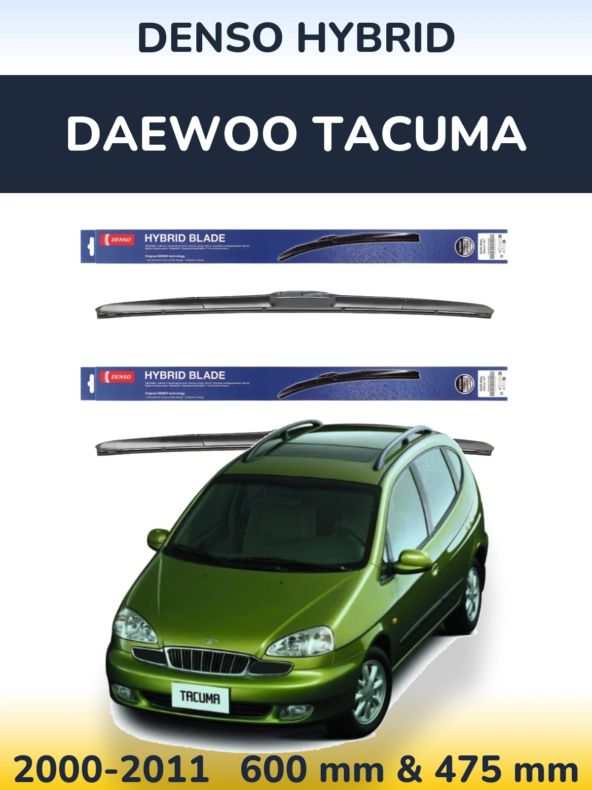 Komplet przednich wycieraczek Denso Hybrid 600 & 475 mm do Daewoo Tacuma 2000-2011