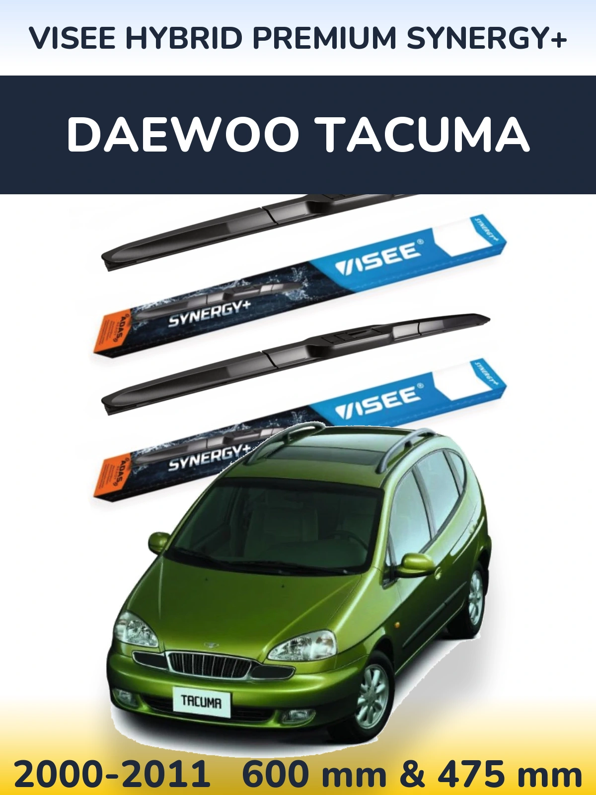 Komplet przednich wycieraczek VISEE HYBRID PREMIUM SYNERGY+ 600 & 475 mm do Daewoo Tacuma 2000-2011