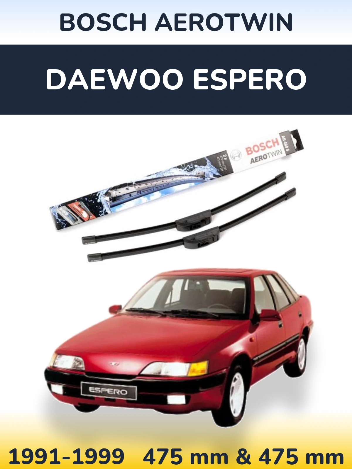 Komplet przednich wycieraczek BOSCH AeroTwin 475 & 475 mm do Daewoo Espero 1991-1999