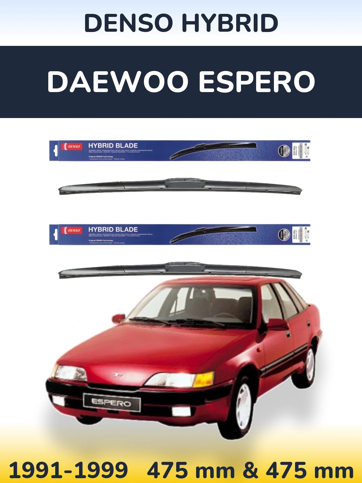 Комплект передних дворников Denso Hybrid 475 & 475 мм для Daewoo Espero 1991-1999