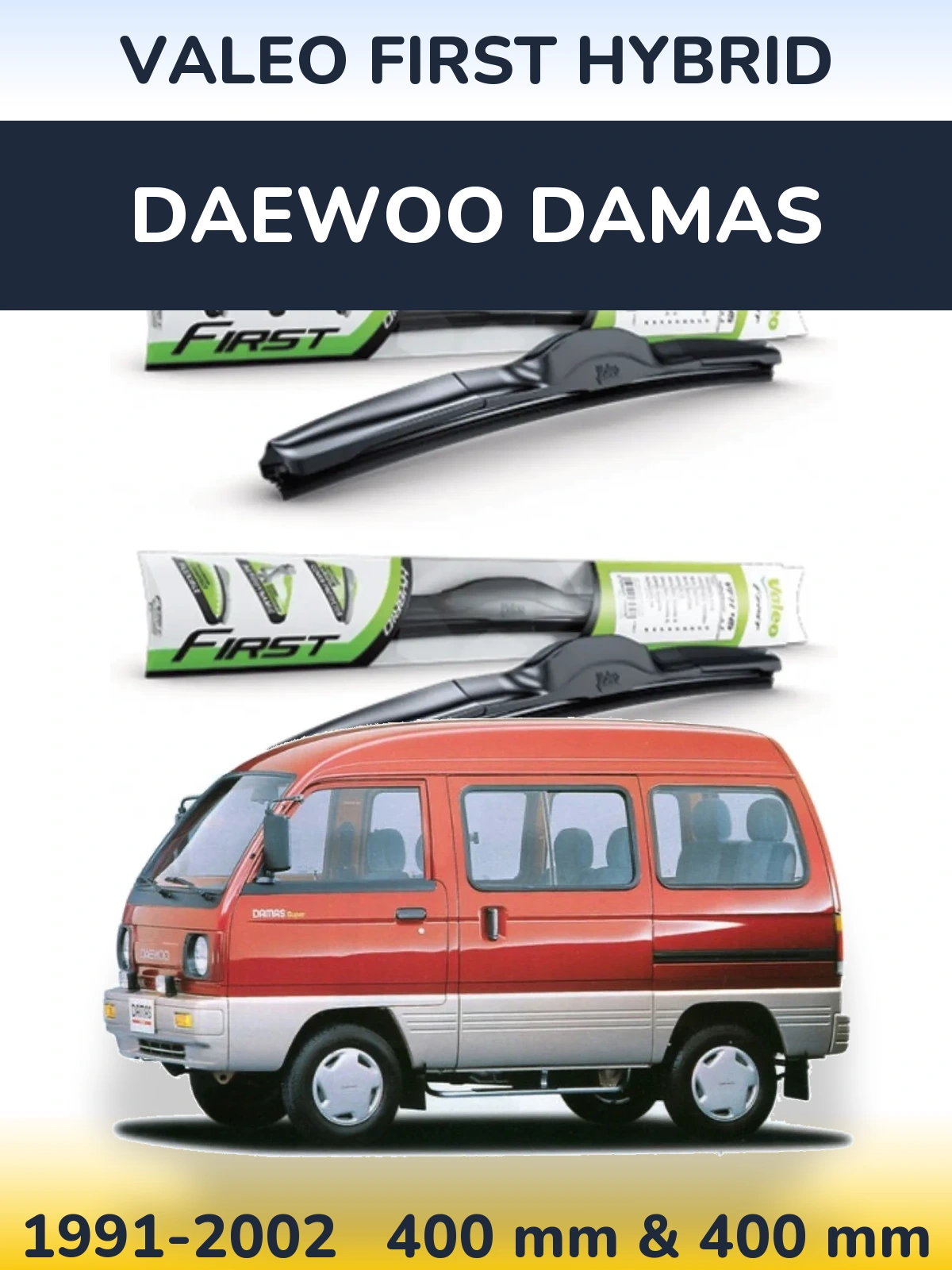 Komplet przednich wycieraczek Valeo First Hybrid 400 & 400 mm do Daewoo Damas 1991-2002