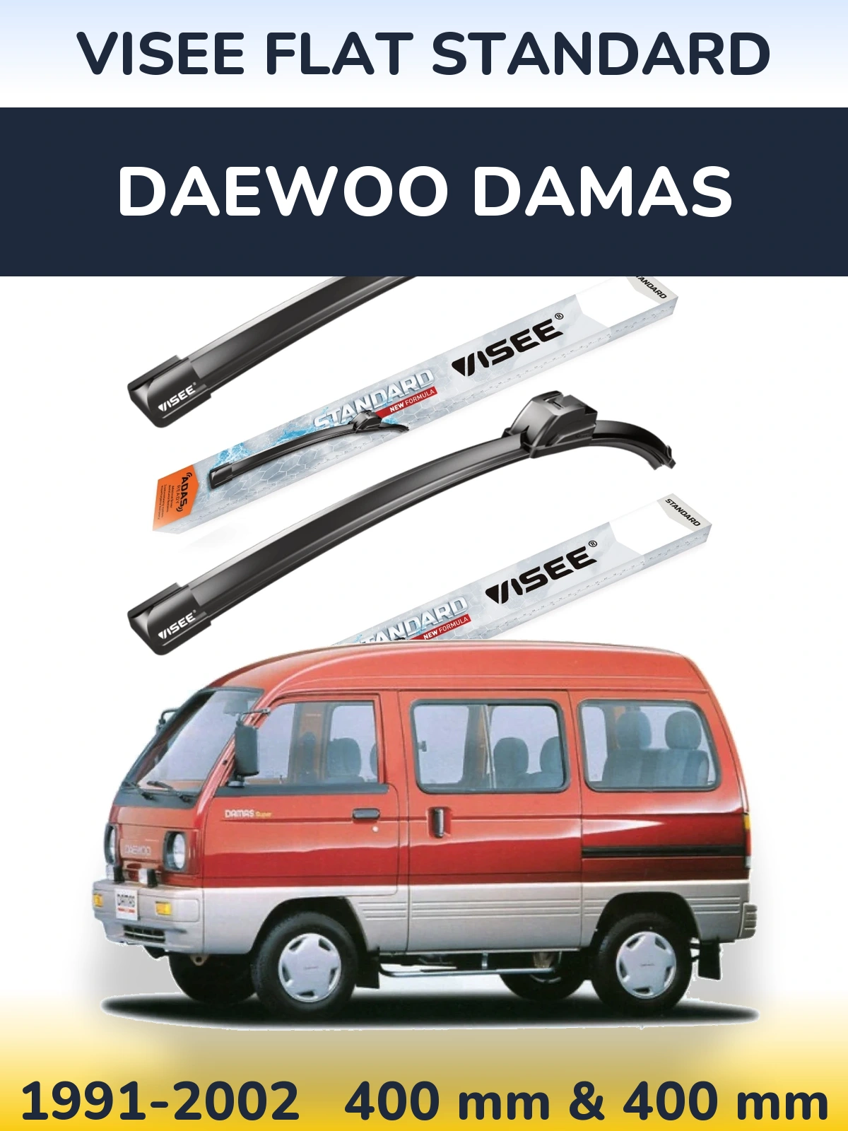 Komplet przednich wycieraczek VISEE FLAT STANDARD 400 & 400 mm do Daewoo Damas 1991-2002