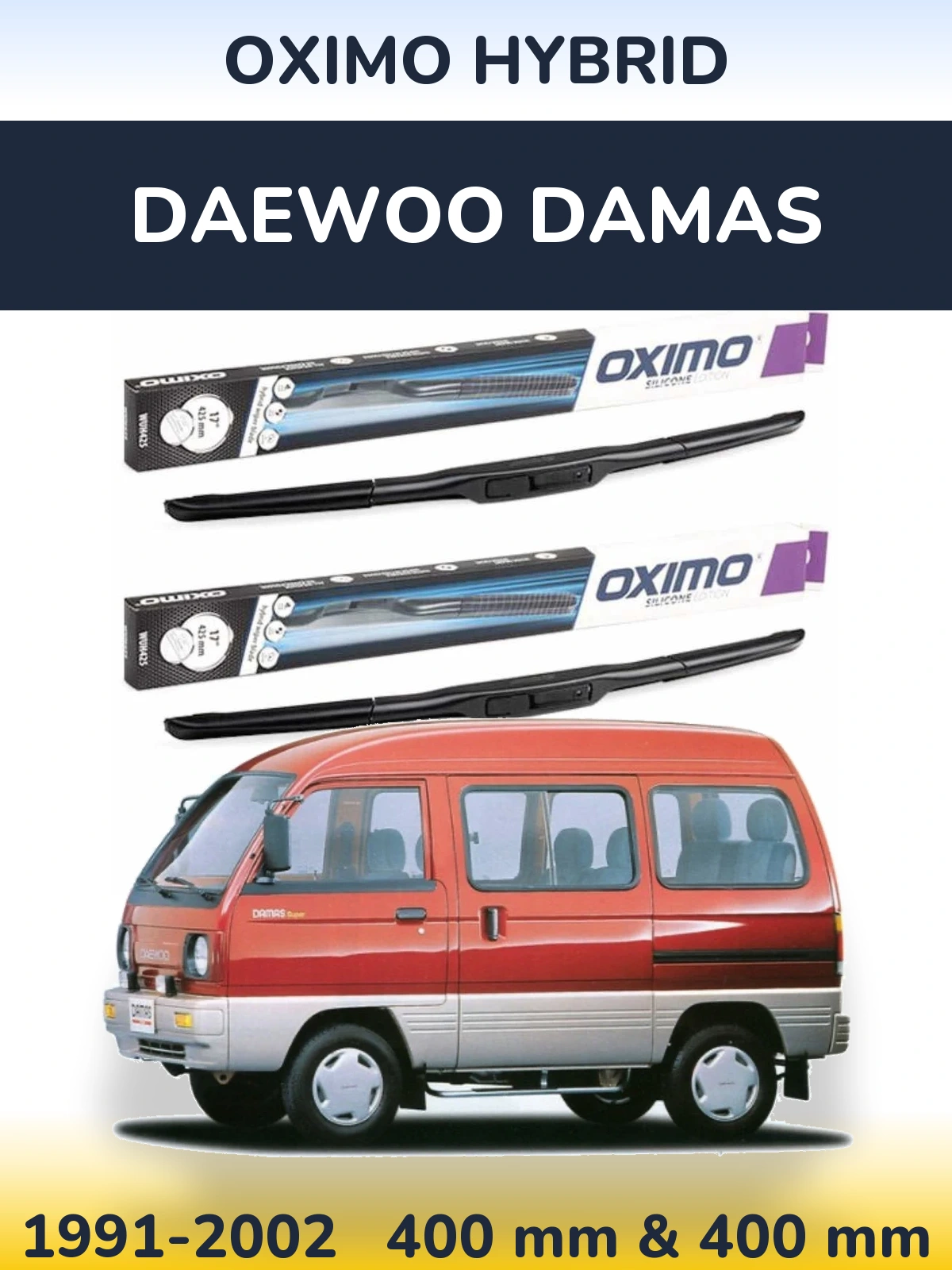 Front wiper blade set Oximo Hybrid 400 & 400 mm for Daewoo Damas 1991-2002