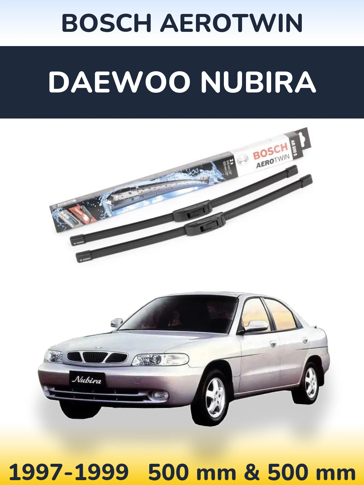 Комплект передних дворников BOSCH AeroTwin 500 & 500 мм для Daewoo Nubira 1997-1999