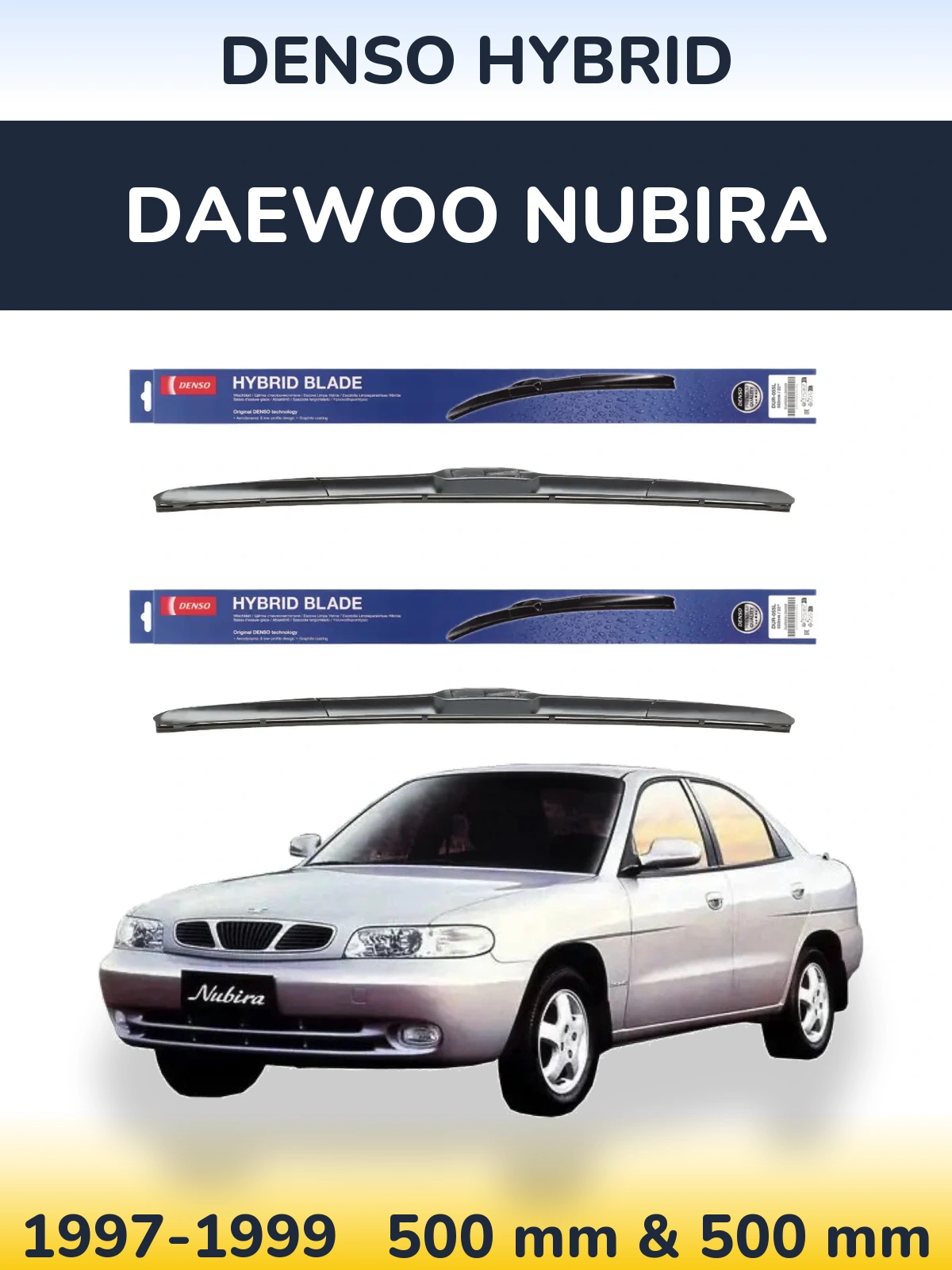 Комплект передних дворников Denso Hybrid 500 & 500 мм для Daewoo Nubira 1997-1999