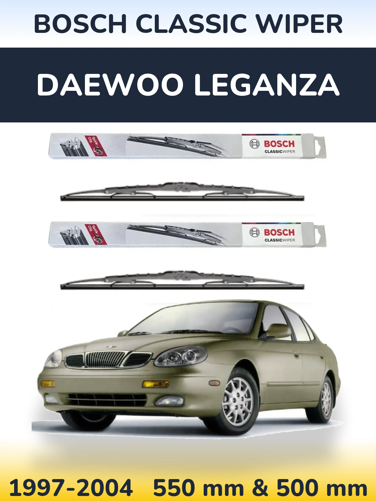 Komplet przednich wycieraczek BOSCH Classic Wiper 550 & 500 mm do Daewoo Leganza 1997-2004