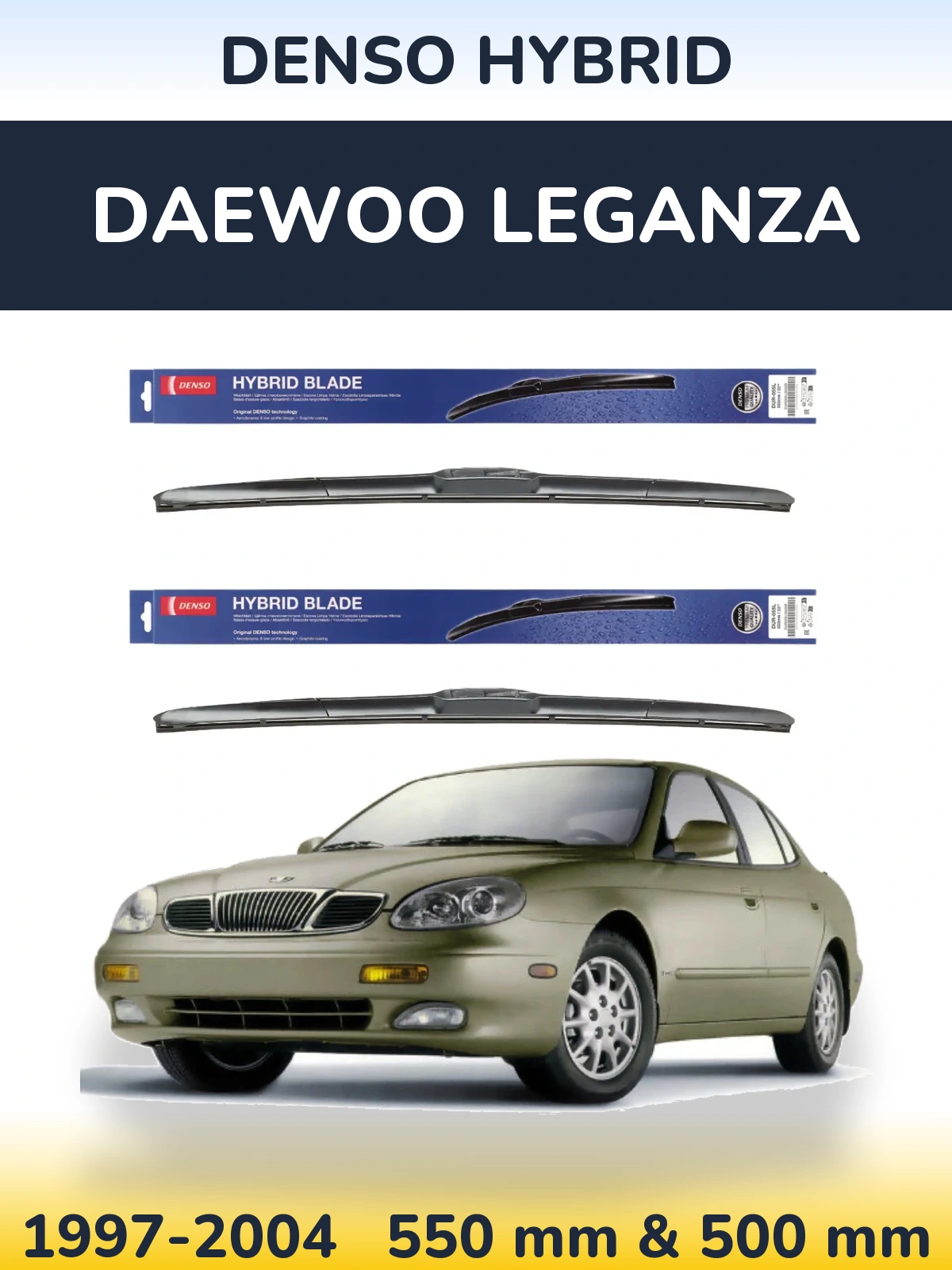 Комплект передних дворников Denso Hybrid 550 & 500 мм для Daewoo Leganza 1997-2004