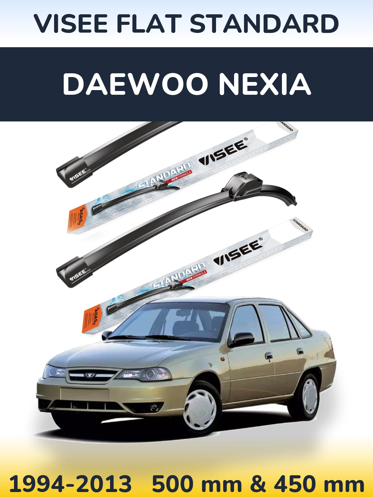 Komplet przednich wycieraczek VISEE FLAT STANDARD 500 & 450 mm do Daewoo Nexia 1994-2013