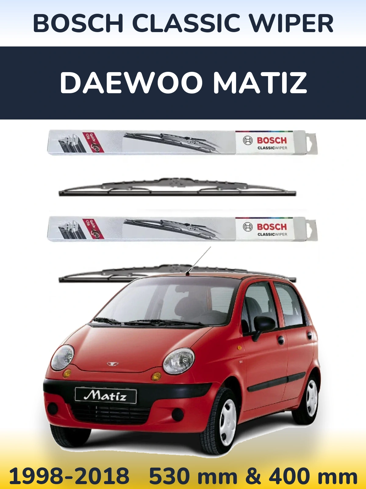 Komplet przednich wycieraczek BOSCH Classic Wiper 530 & 400 mm do Daewoo Matiz 1998-2018
