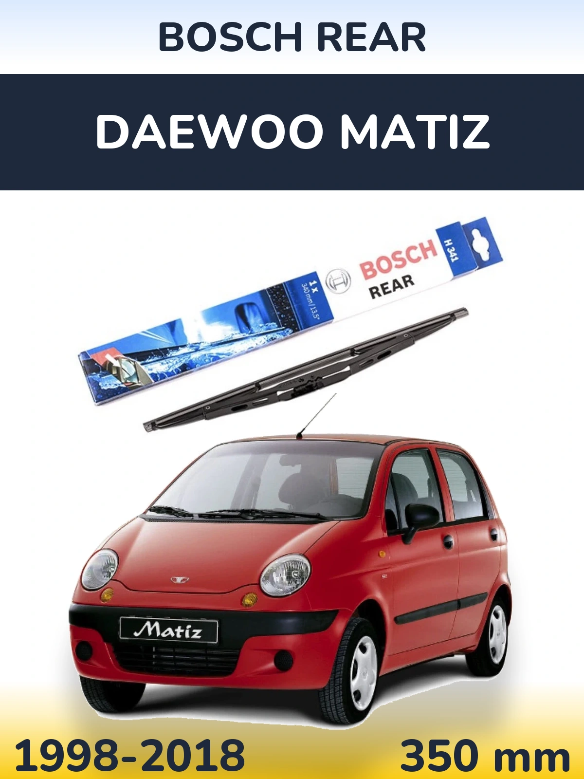 Tylna wycieraczka BOSCH Rear 340 mm do Daewoo Matiz 1998-2018