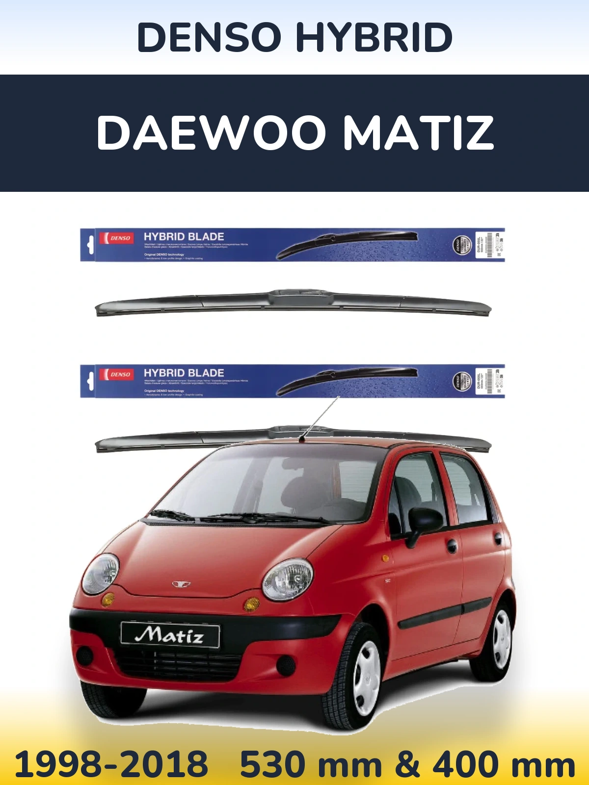 Komplet przednich wycieraczek Denso Hybrid 530 & 400 mm do Daewoo Matiz 1998-2018