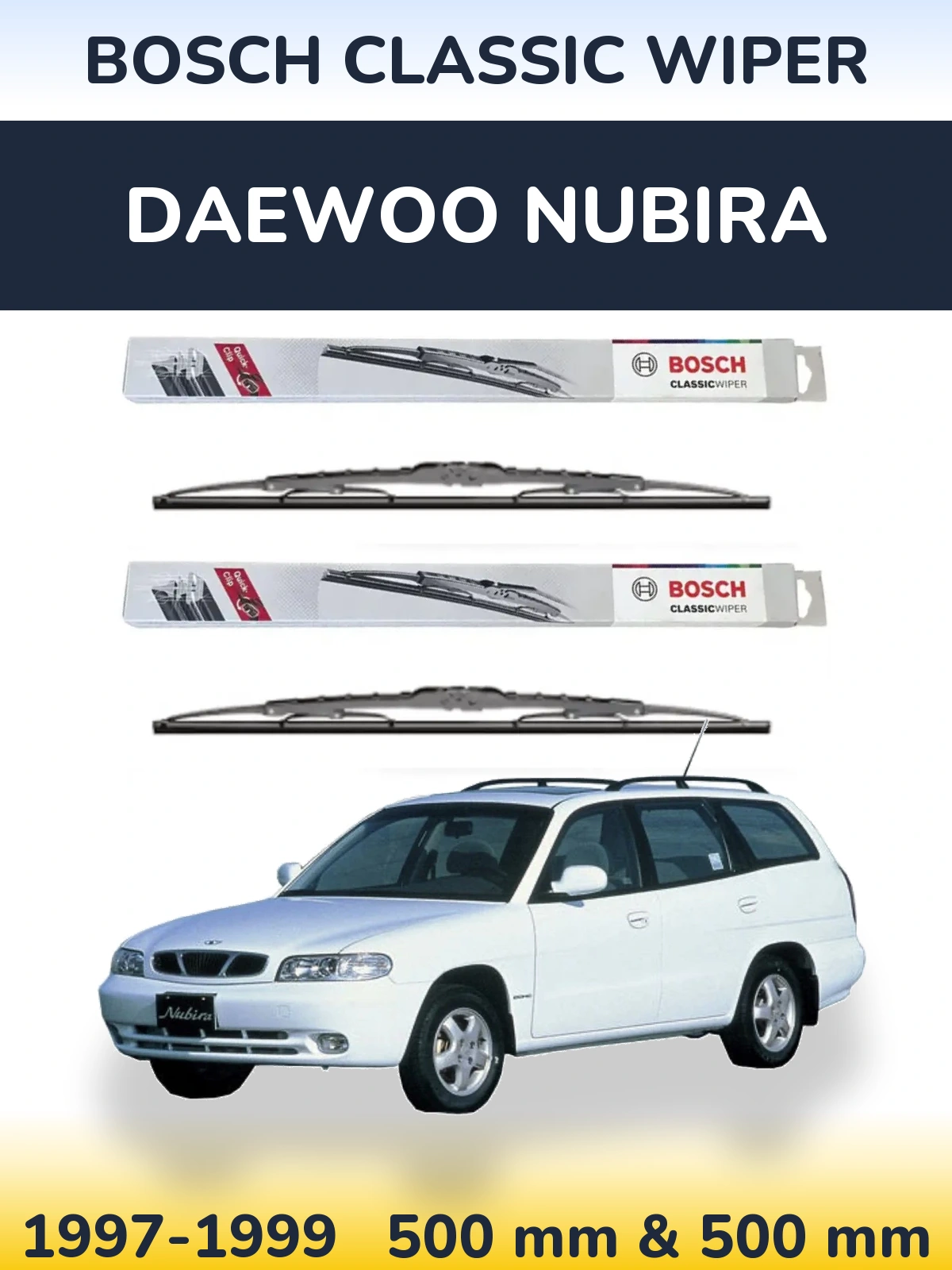 Komplet przednich wycieraczek BOSCH Classic Wiper 500 & 500 mm do Daewoo Nubira 1997-1999