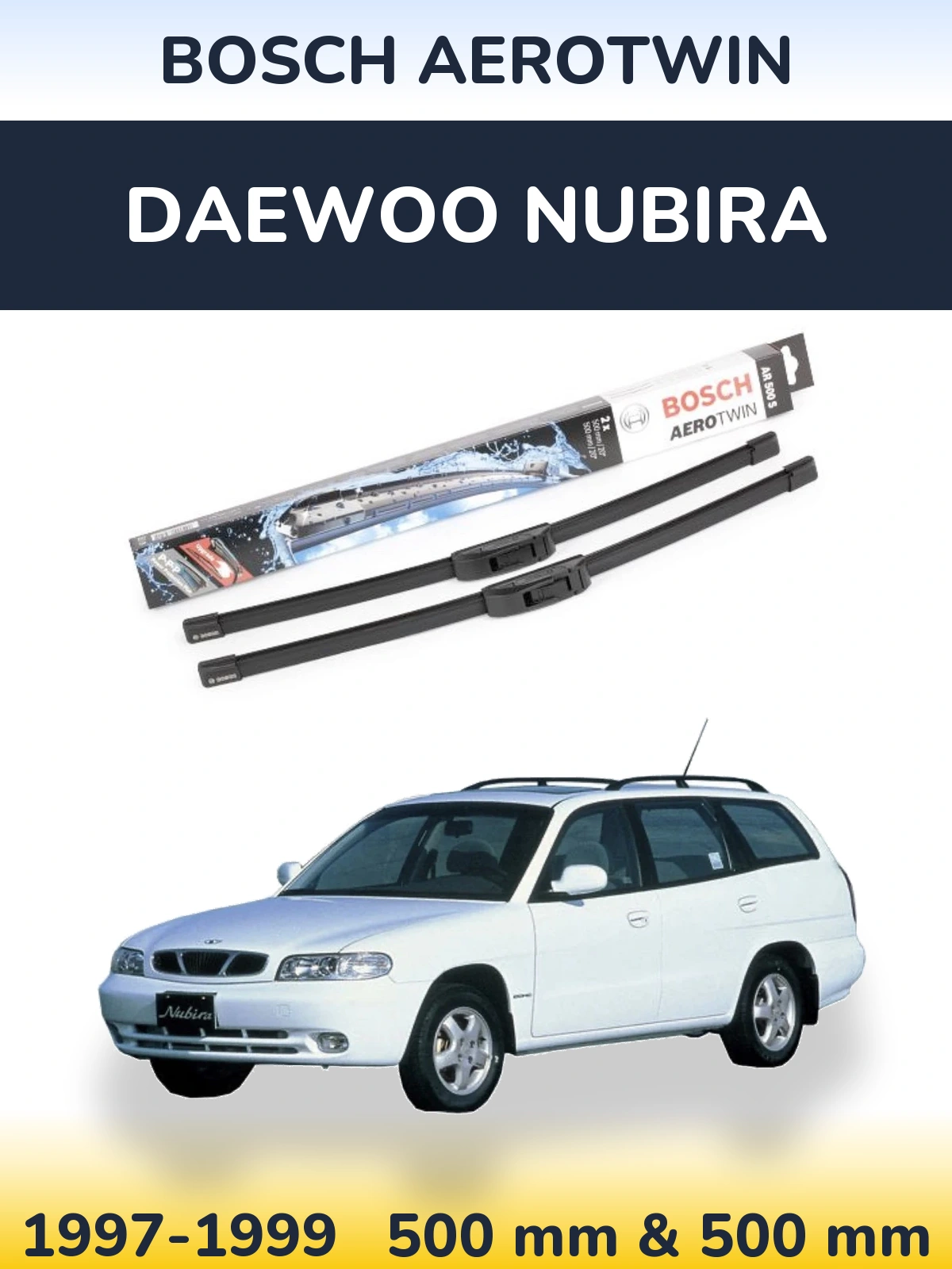Komplet przednich wycieraczek BOSCH AeroTwin 500 & 500 mm do Daewoo Nubira 1997-1999