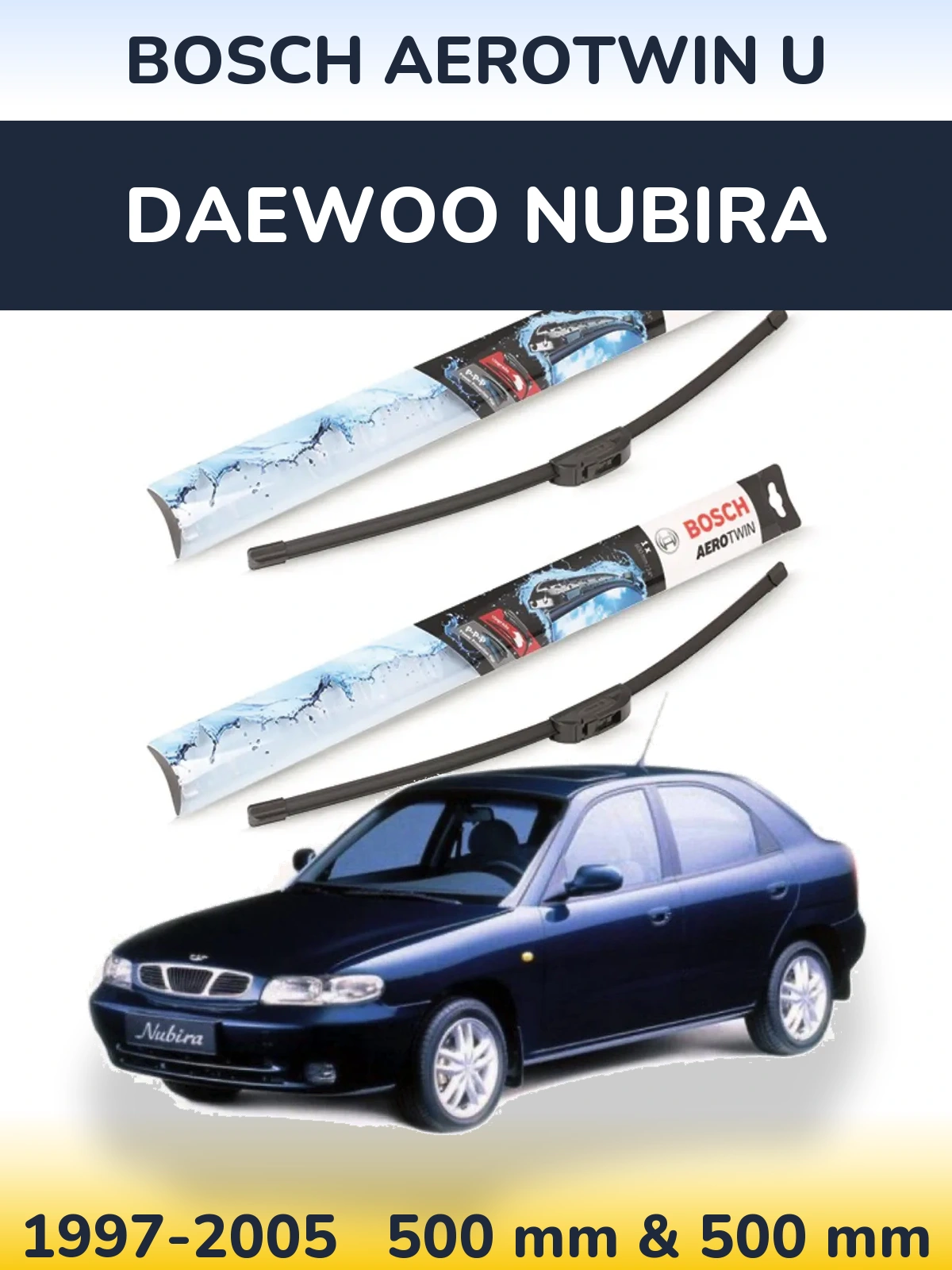 Komplet przednich wycieraczek BOSCH AeroTwin U 500 & 500 mm do Daewoo Nubira 1997-2005