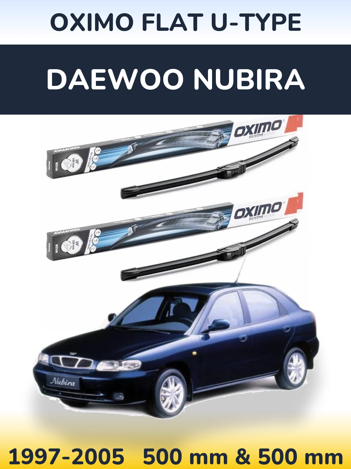 Front wiper blade set Oximo Flat U-type 500 & 500 mm for Daewoo Nubira 1997-2005