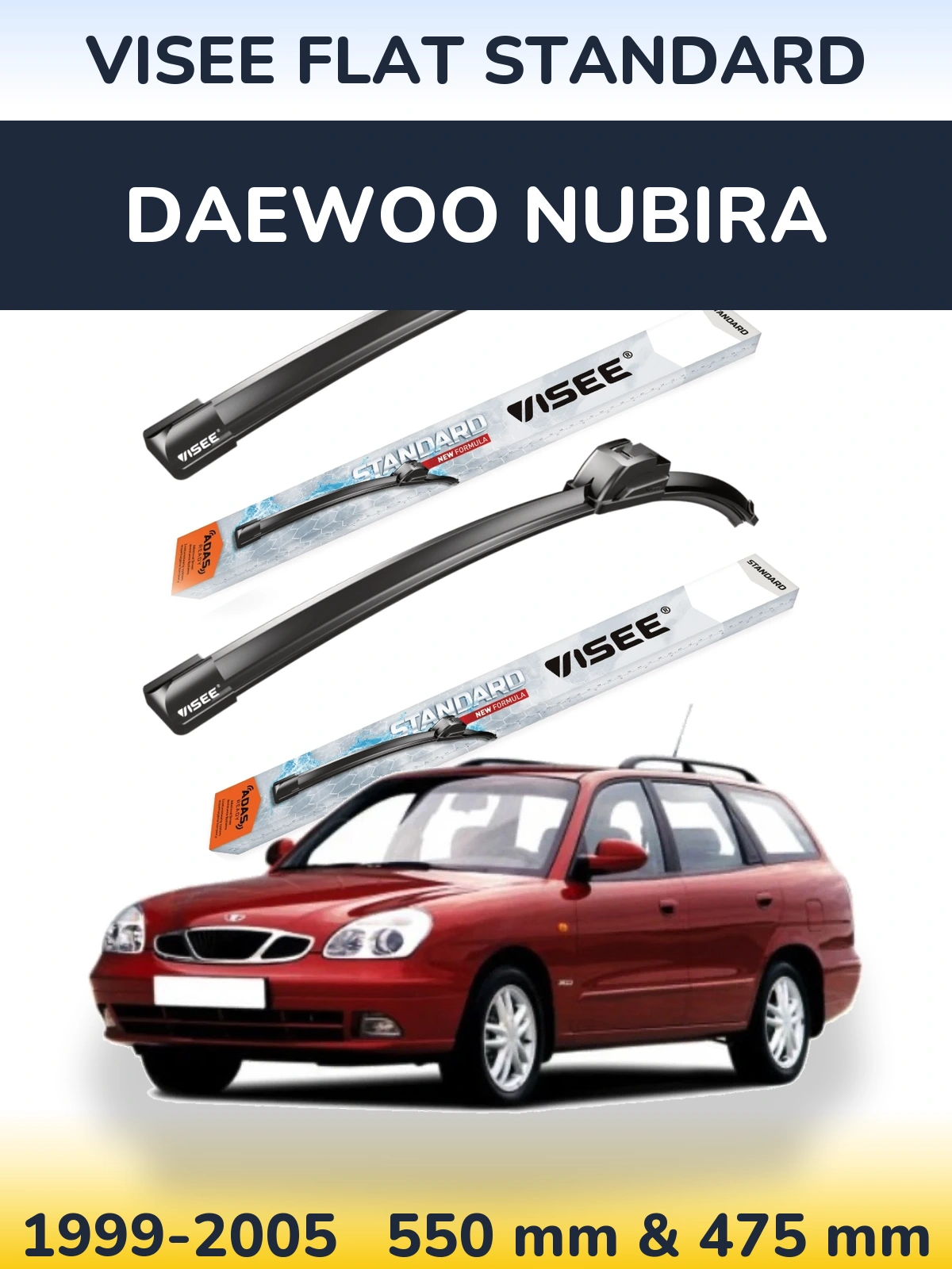 Komplet przednich wycieraczek VISEE FLAT STANDARD 550 & 475 mm do Daewoo Nubira 1999-2005