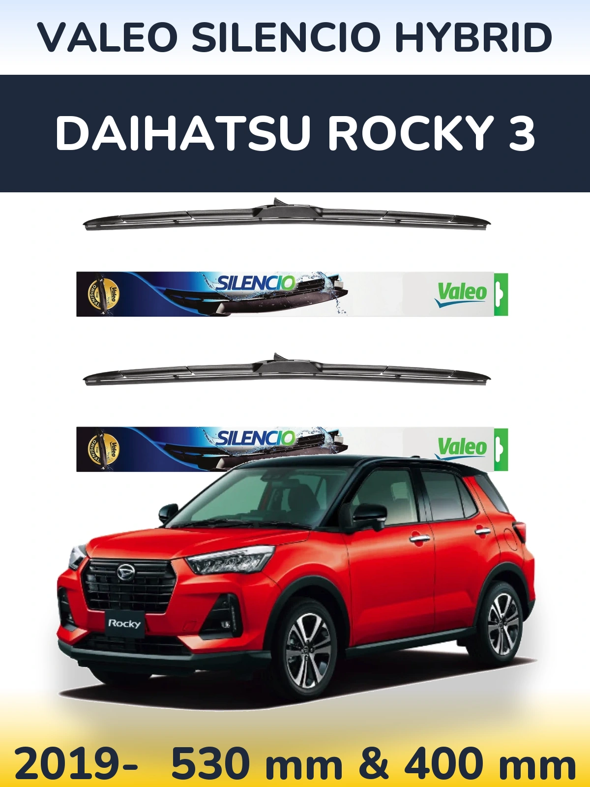 Komplet przednich wycieraczek Valeo Silencio Hybrid 530 & 400 mm do Daihatsu Rocky 3 2019-2026