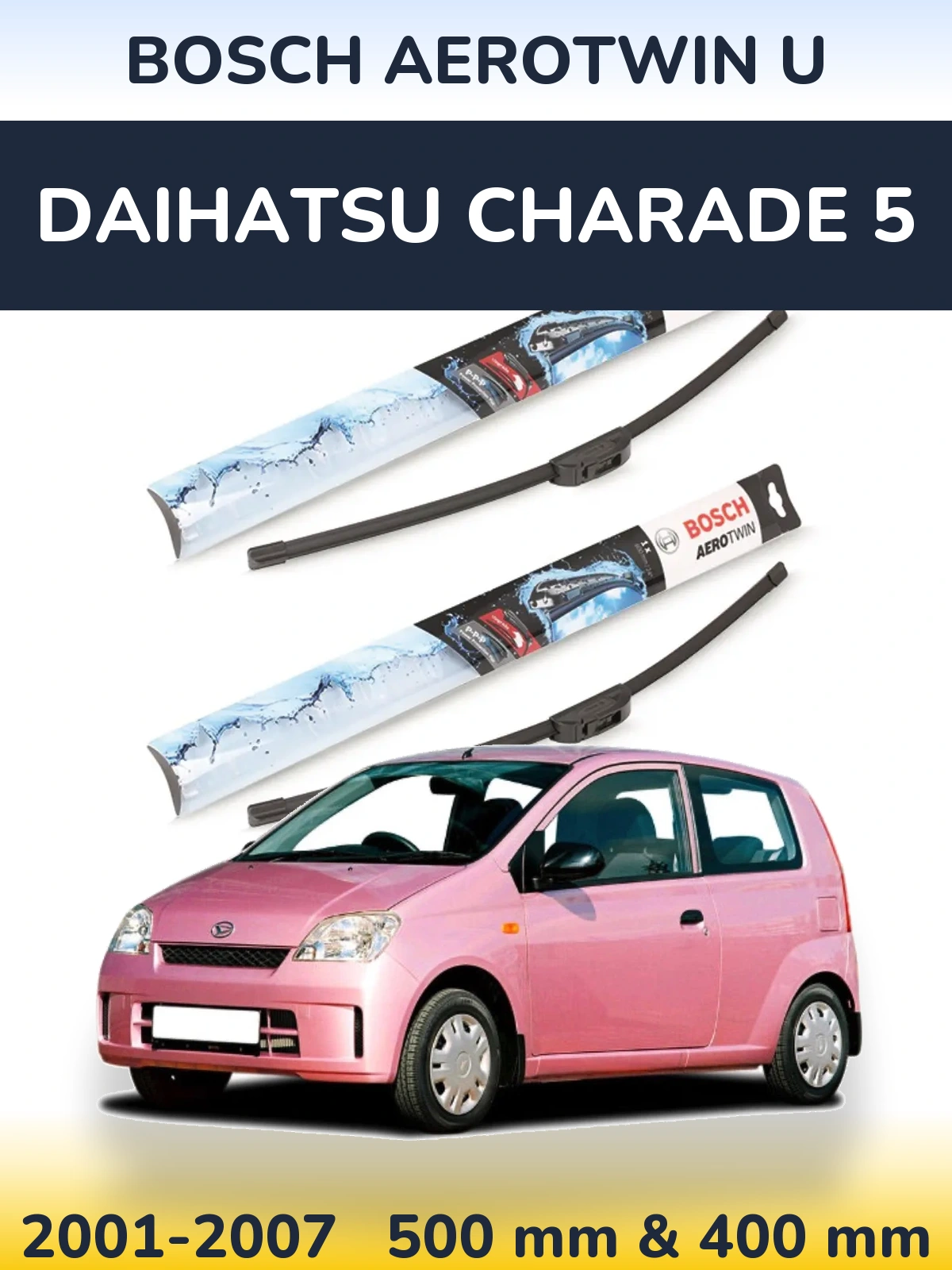 Komplet przednich wycieraczek BOSCH AeroTwin U 500 & 400 mm do Daihatsu Charade 5 2001-2007