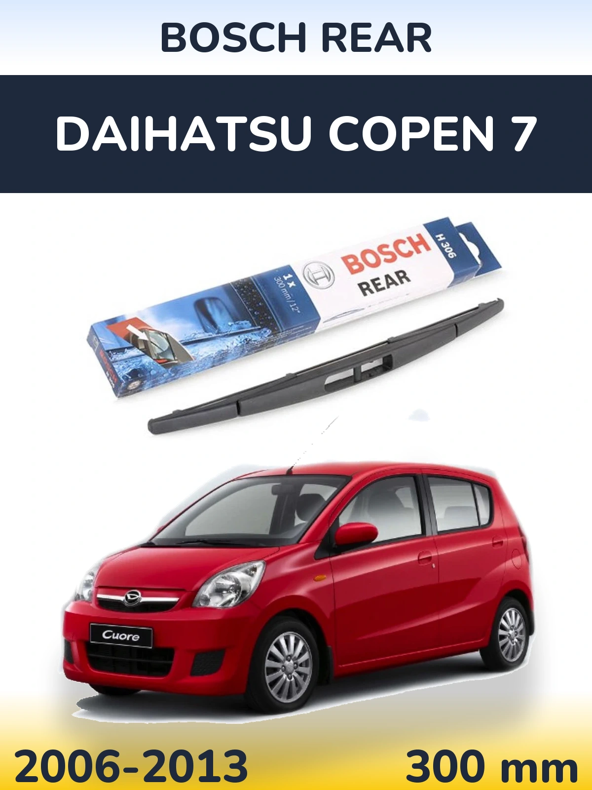 Задний дворник BOSCH Rear 300 мм для Daihatsu Copen 7 2006-2013