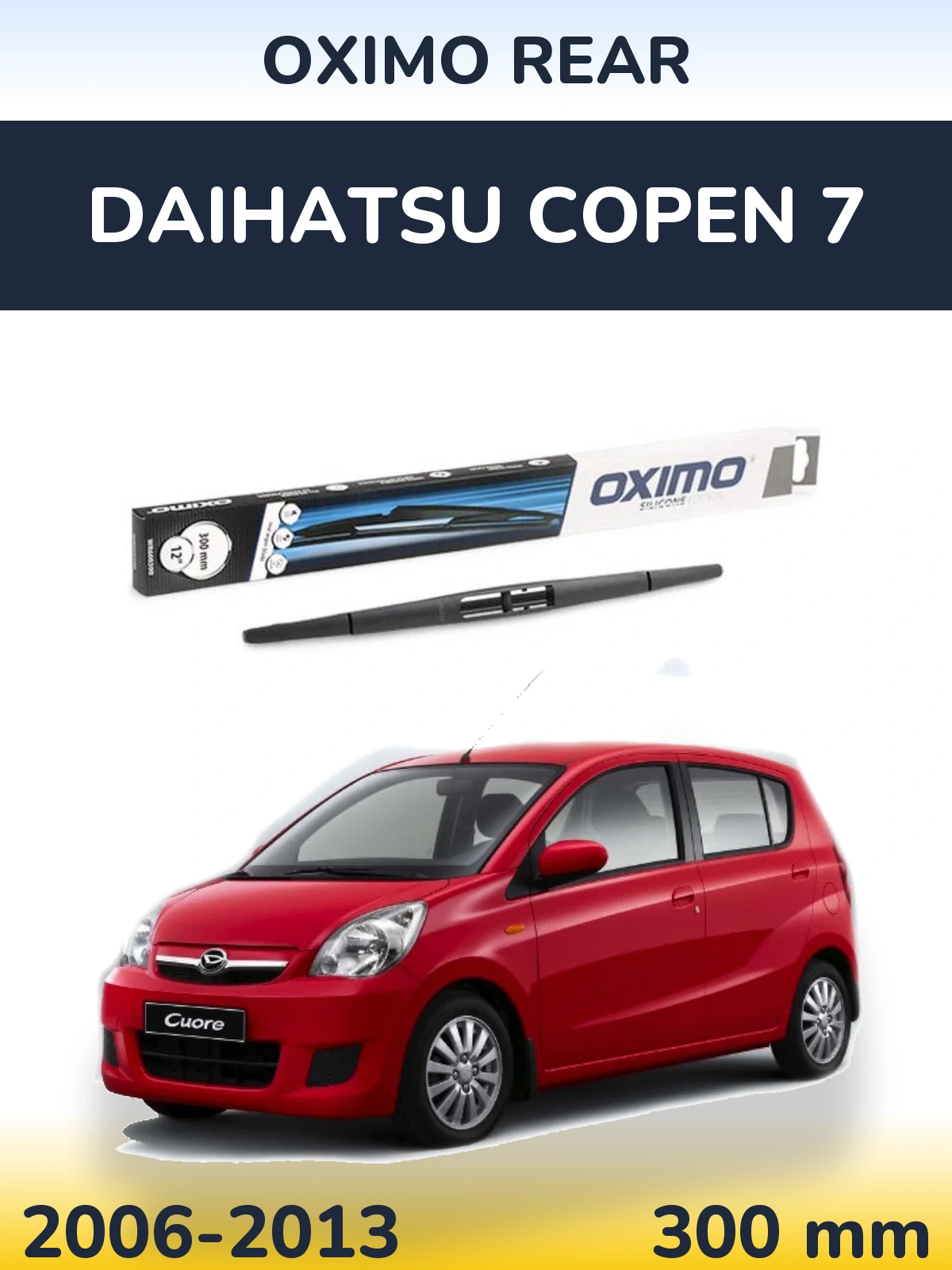 Задний дворник Oximo Rear 300 мм для Daihatsu Copen 7 2006-2013