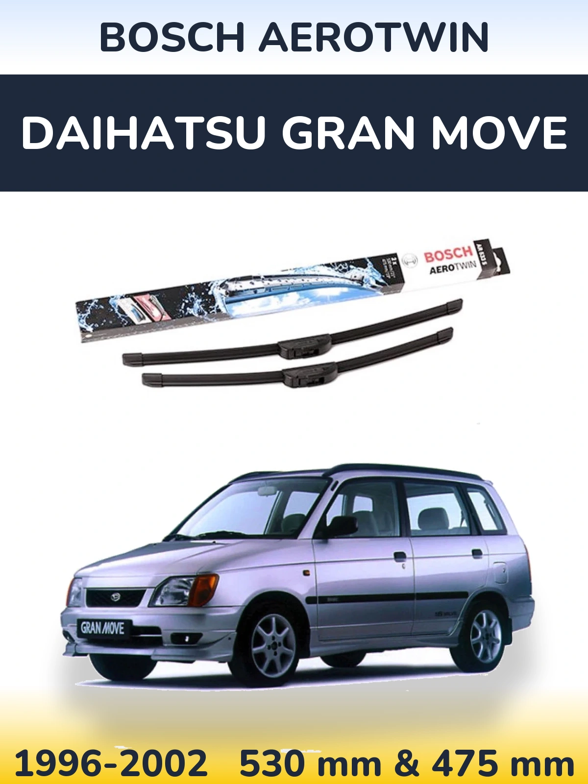 Komplet przednich wycieraczek BOSCH AeroTwin 530 & 475 mm do Daihatsu Gran Move 1996-2002
