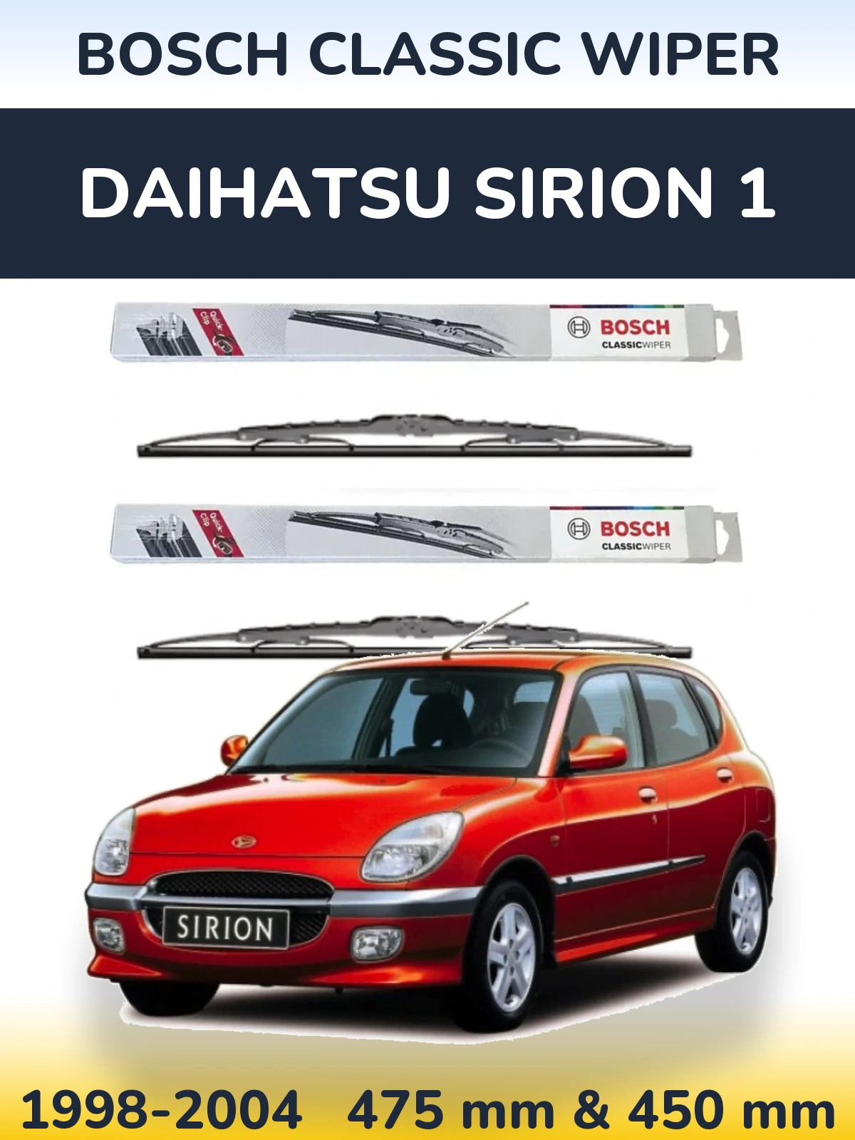 Komplet przednich wycieraczek BOSCH Classic Wiper 475 & 450 mm do Daihatsu SIrion 1 1998-2004