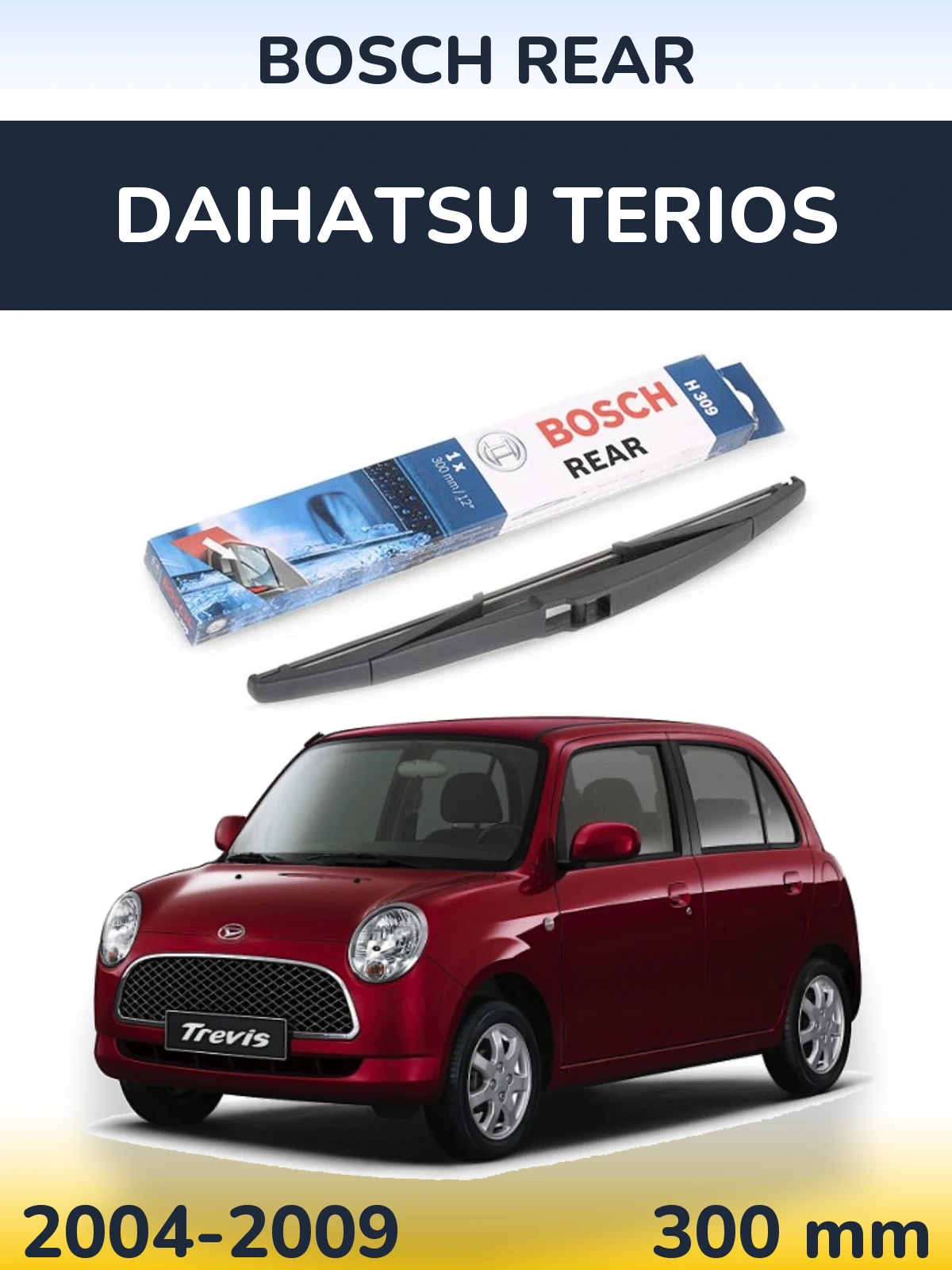 Tylna wycieraczka BOSCH Rear 300 mm do Daihatsu Terios 2004-2009