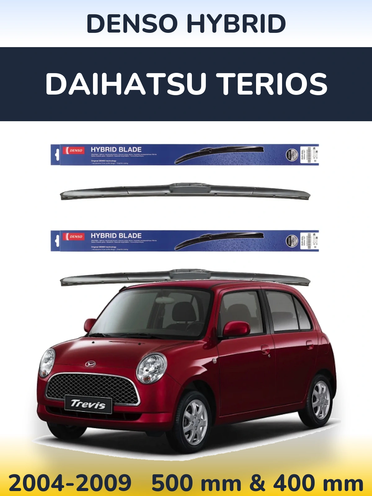 Komplet przednich wycieraczek Denso Hybrid 500 & 400 mm do Daihatsu Terios 2004-2009