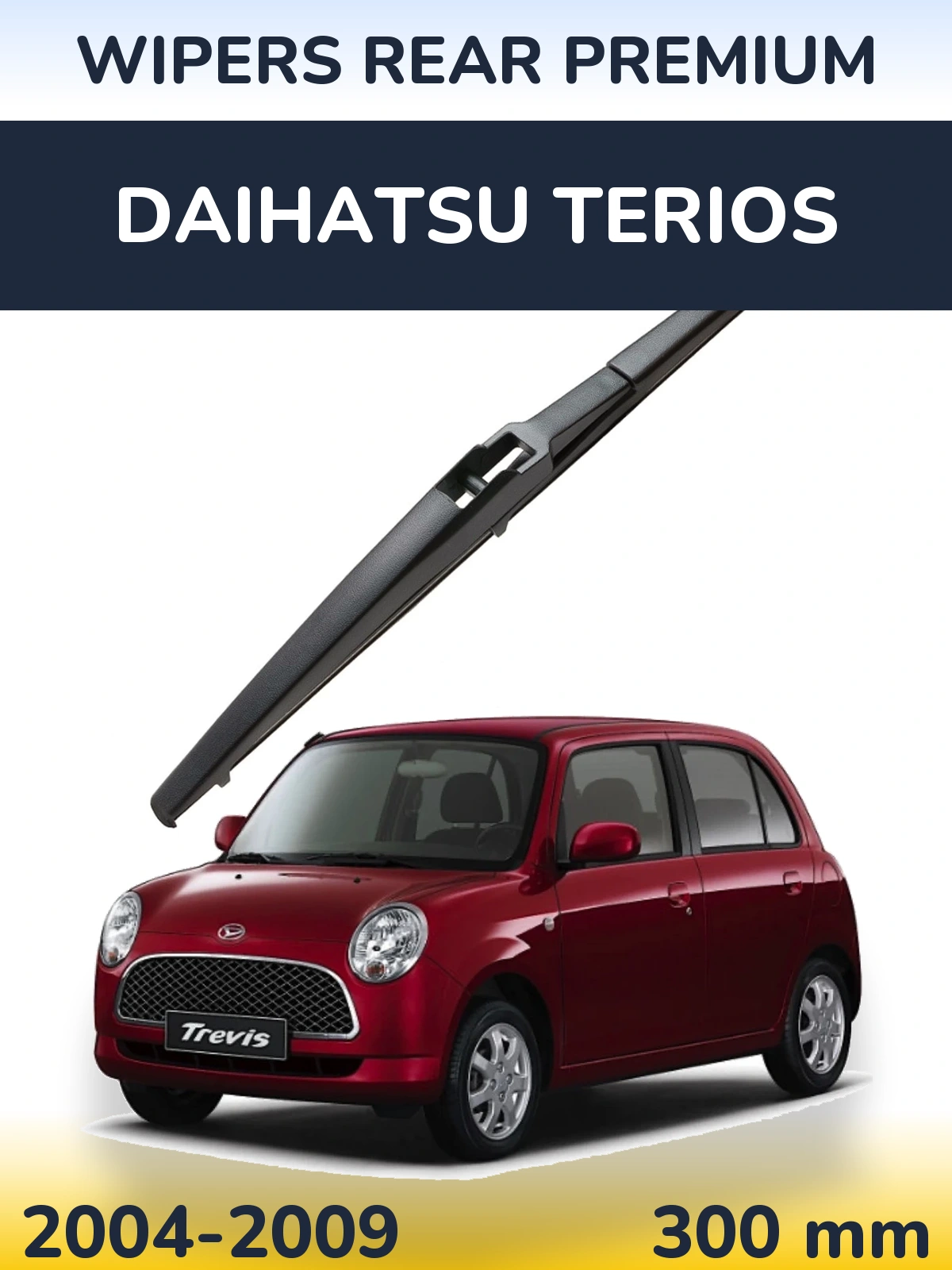 Tylna wycieraczka WIPERS REAR PREMIUM 300 mm do Daihatsu Terios 2004-2009