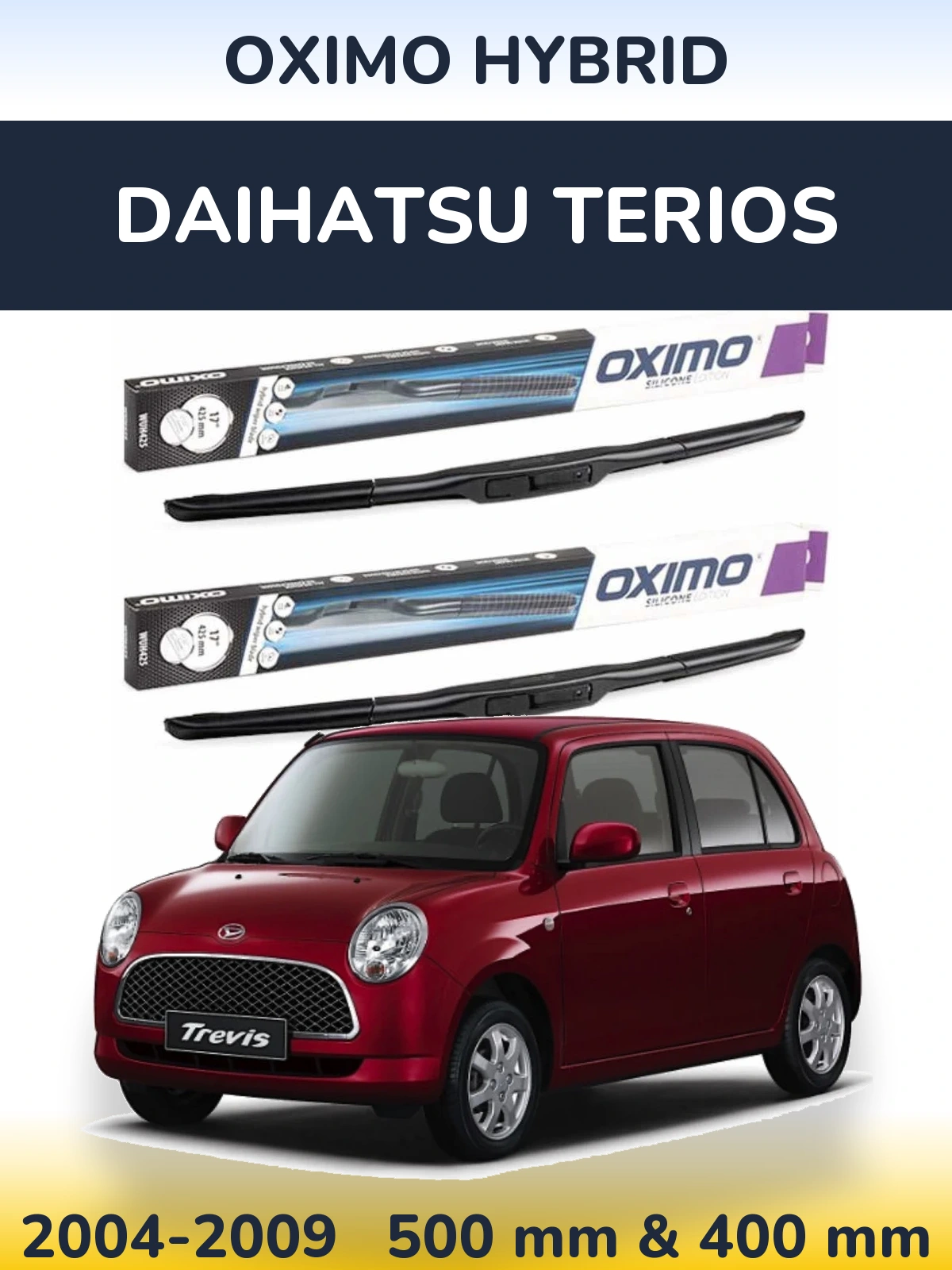 Komplet przednich wycieraczek Oximo Hybrid 500 & 400 mm do Daihatsu Terios 2004-2009