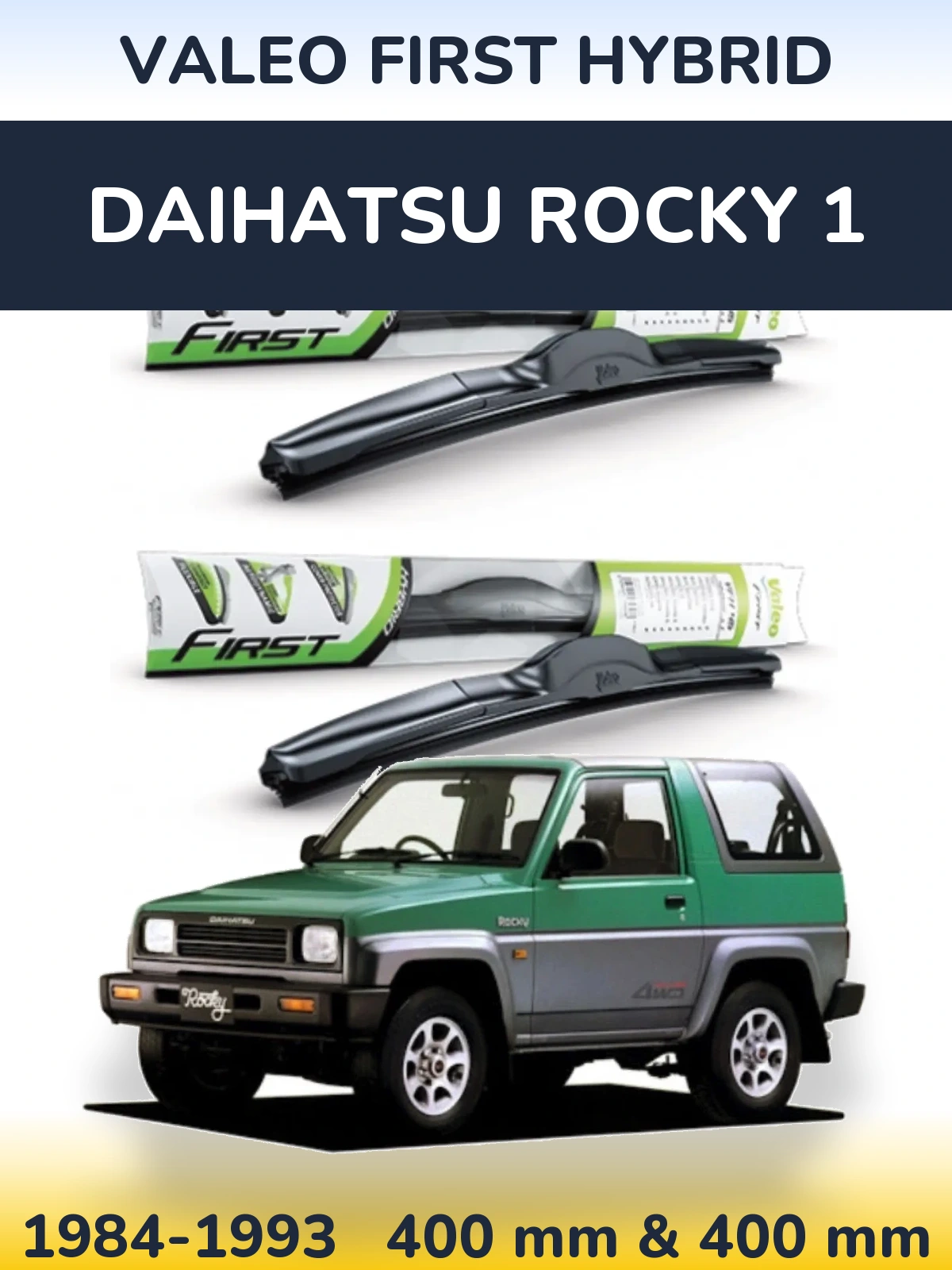 Komplet przednich wycieraczek Valeo First Hybrid 400 & 400 mm do Daihatsu Rocky 1 1984-1993