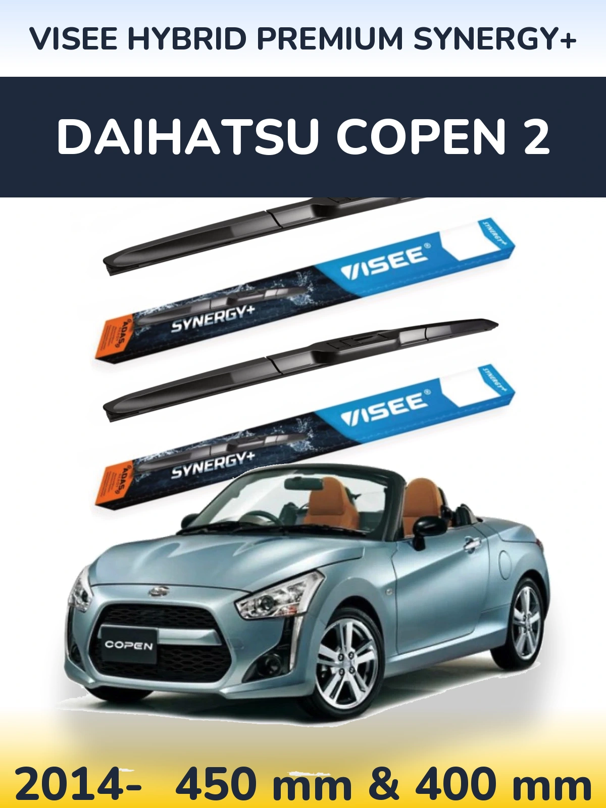 Front wiper blade set VISEE HYBRID PREMIUM SYNERGY+ 450 & 400 mm for Daihatsu Copen 2 2014-2026