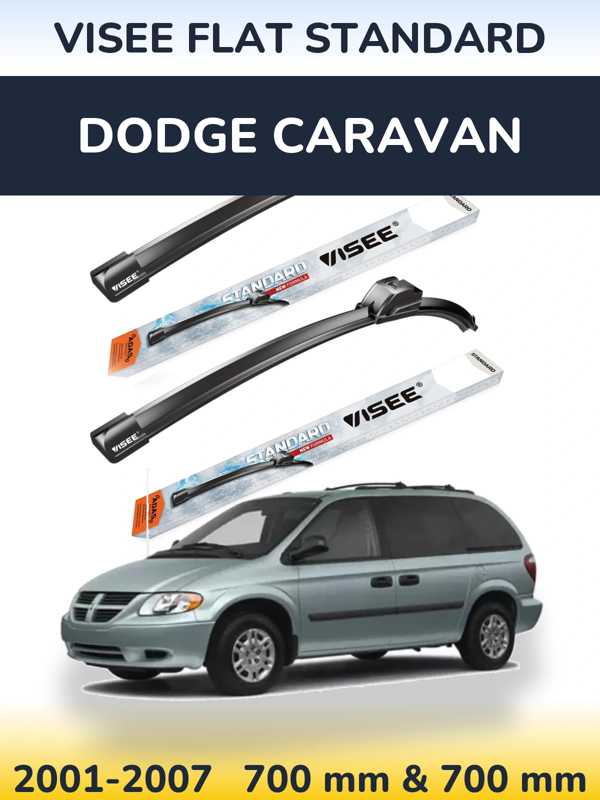 Komplet przednich wycieraczek VISEE FLAT STANDARD 700 & 700 mm do Dodge Caravan 2001-2007