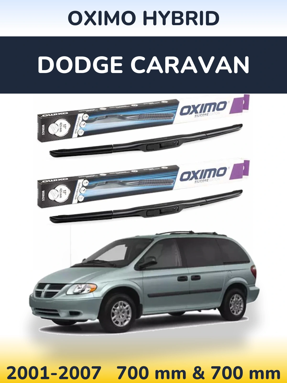 Komplet przednich wycieraczek Oximo Hybrid 700 & 700 mm do Dodge Caravan 2001-2007